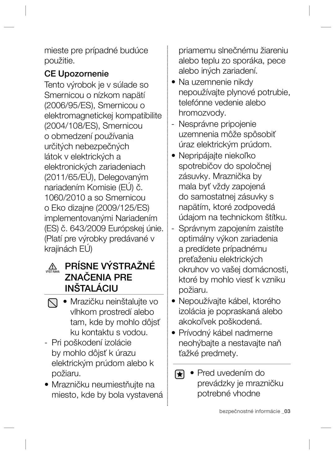 Samsung RZ80FHIS1/XEO, RZ80EEIS1/XEO manual Prísne Výstražné, Značenia PRE Inštaláciu 