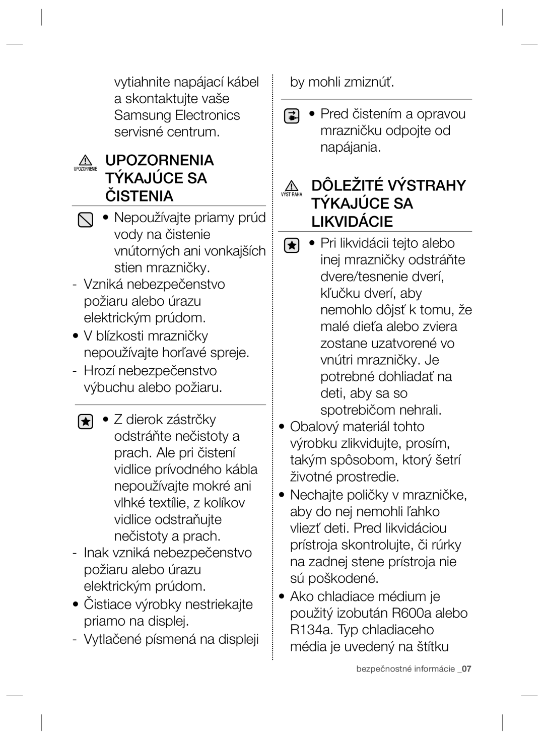 Samsung RZ80FHIS1/XEO, RZ80EEIS1/XEO manual Týkajúce SA Čistenia, Dôležité Výstrahy, Týkajúce SA Likvidácie 