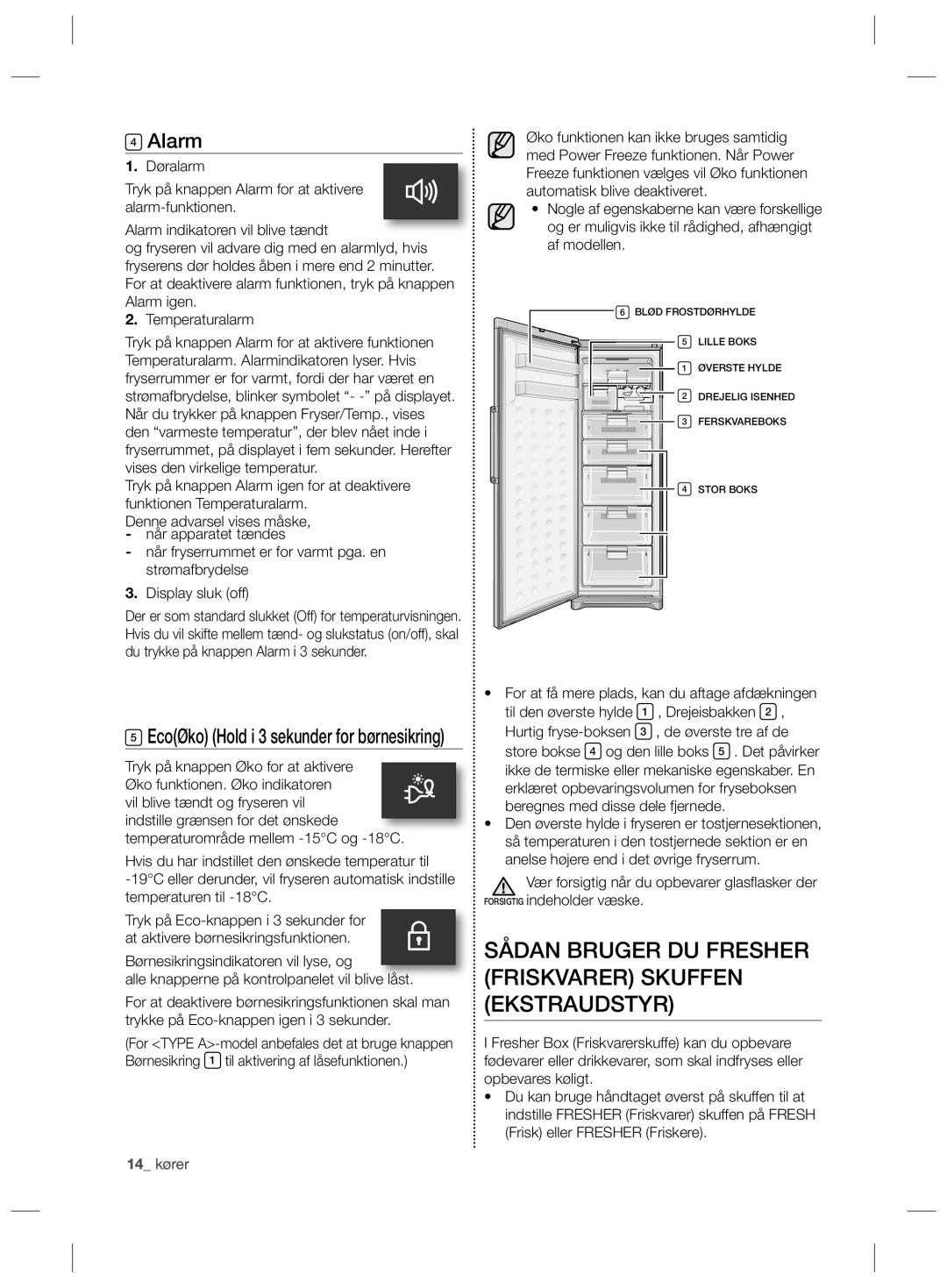 Samsung RZ80HESR1/XEE, RZ80HFWW1/XEE, RZ90HABC1/XEE manual Sådan Bruger DU Fresher Friskvarer Skuffen Ekstraudstyr, Alarm 