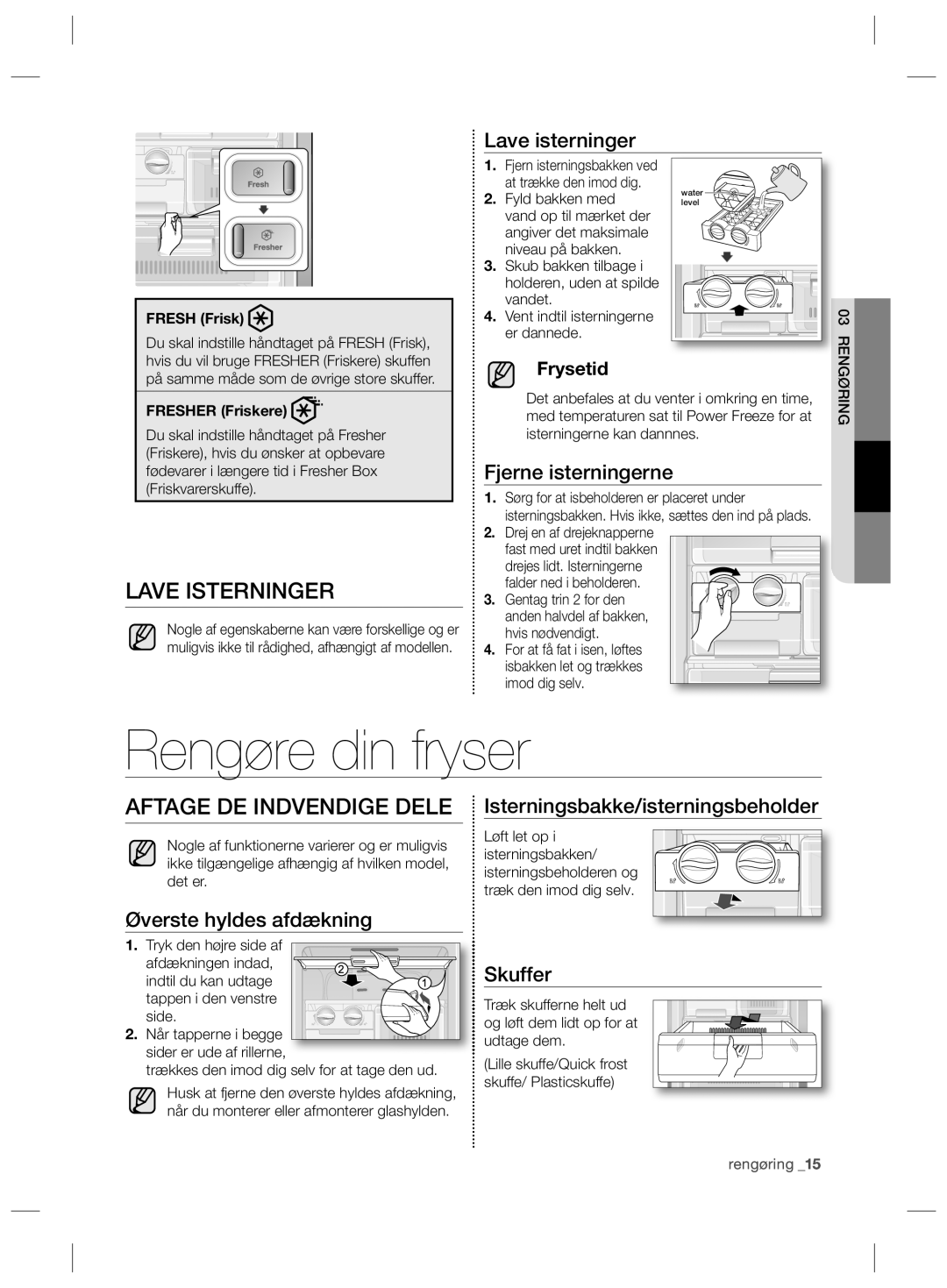 Samsung RZ80HFBC1/XEE, RZ80HFWW1/XEE, RZ90HABC1/XEE manual Rengøre din fryser, Lave Isterninger, Aftage DE Indvendige Dele 