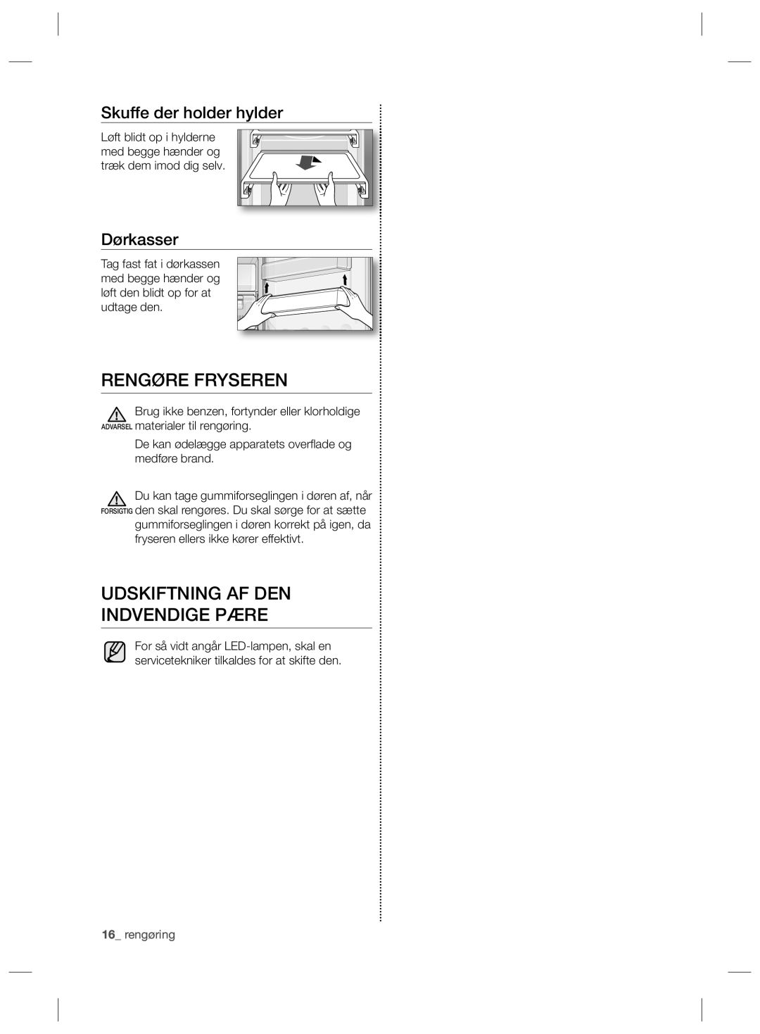 Samsung RZ90HASR1/XEE manual Rengøre Fryseren, Udskiftning AF DEN Indvendige Pære, Skuffe der holder hylder, Dørkasser 