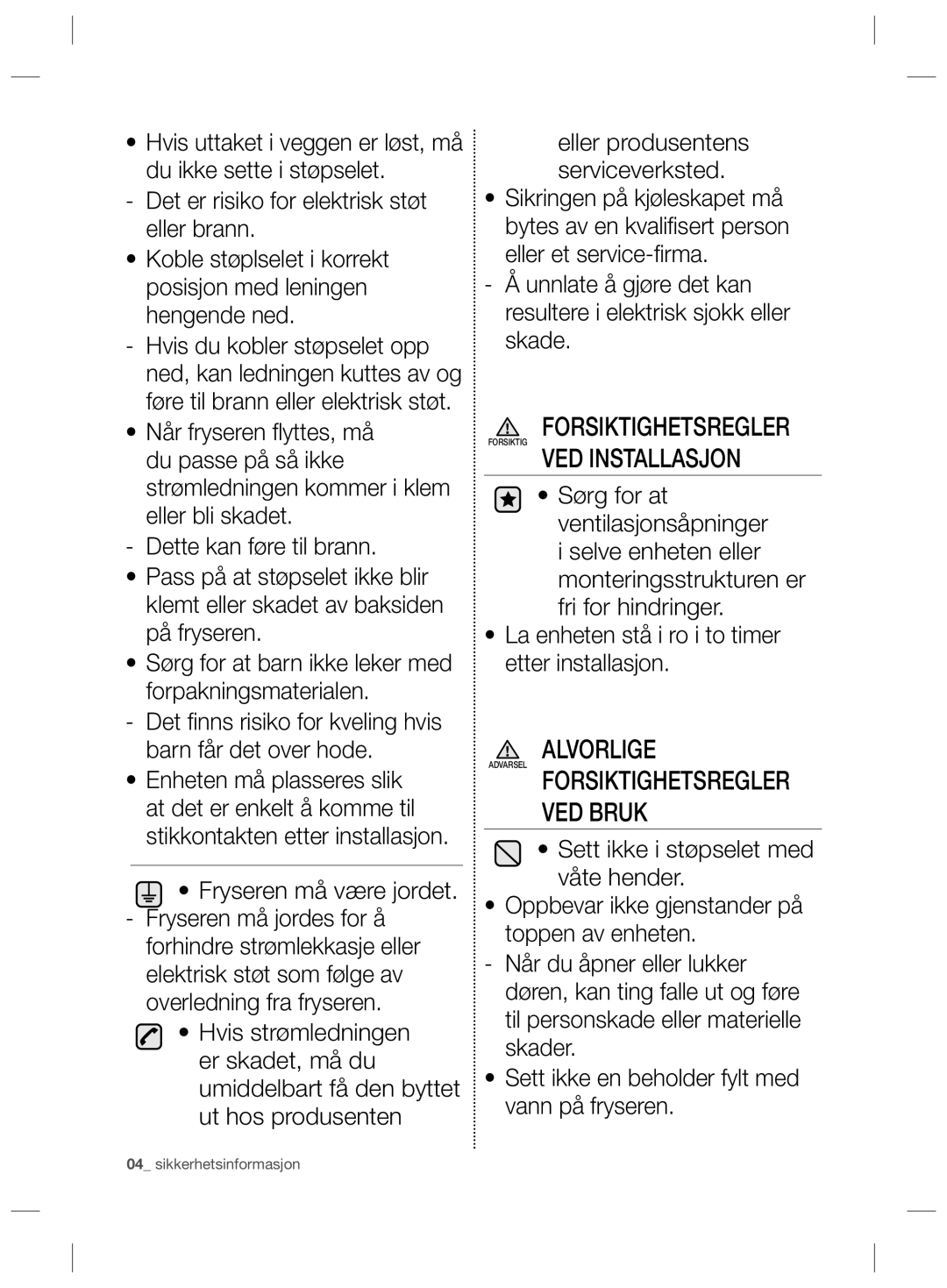 Samsung RZ90HASR1/XEE, RZ80HFWW1/XEE, RZ90HABC1/XEE, RZ80HESR1/XEE manual Forsiktighetsregler, Fryseren må være jordet 