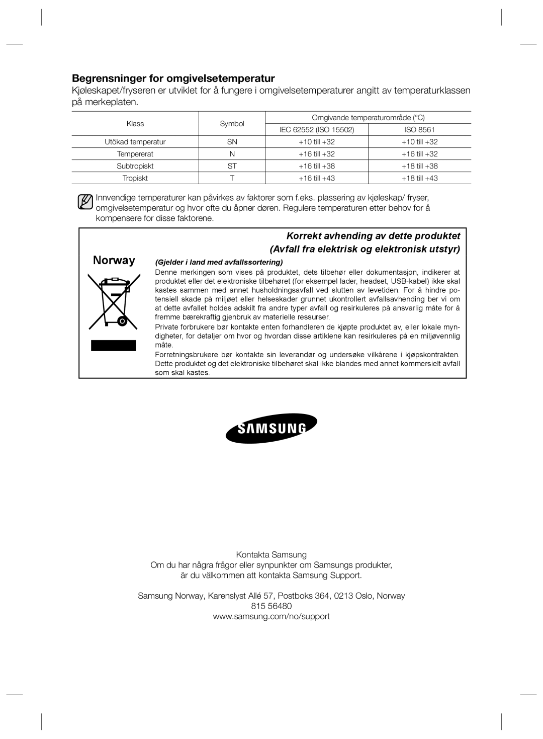 Samsung RZ80HFWW1/XEE, RZ90HABC1/XEE Begrensninger for omgivelsetemperatur, Norway Gjelder i land med avfallssortering 