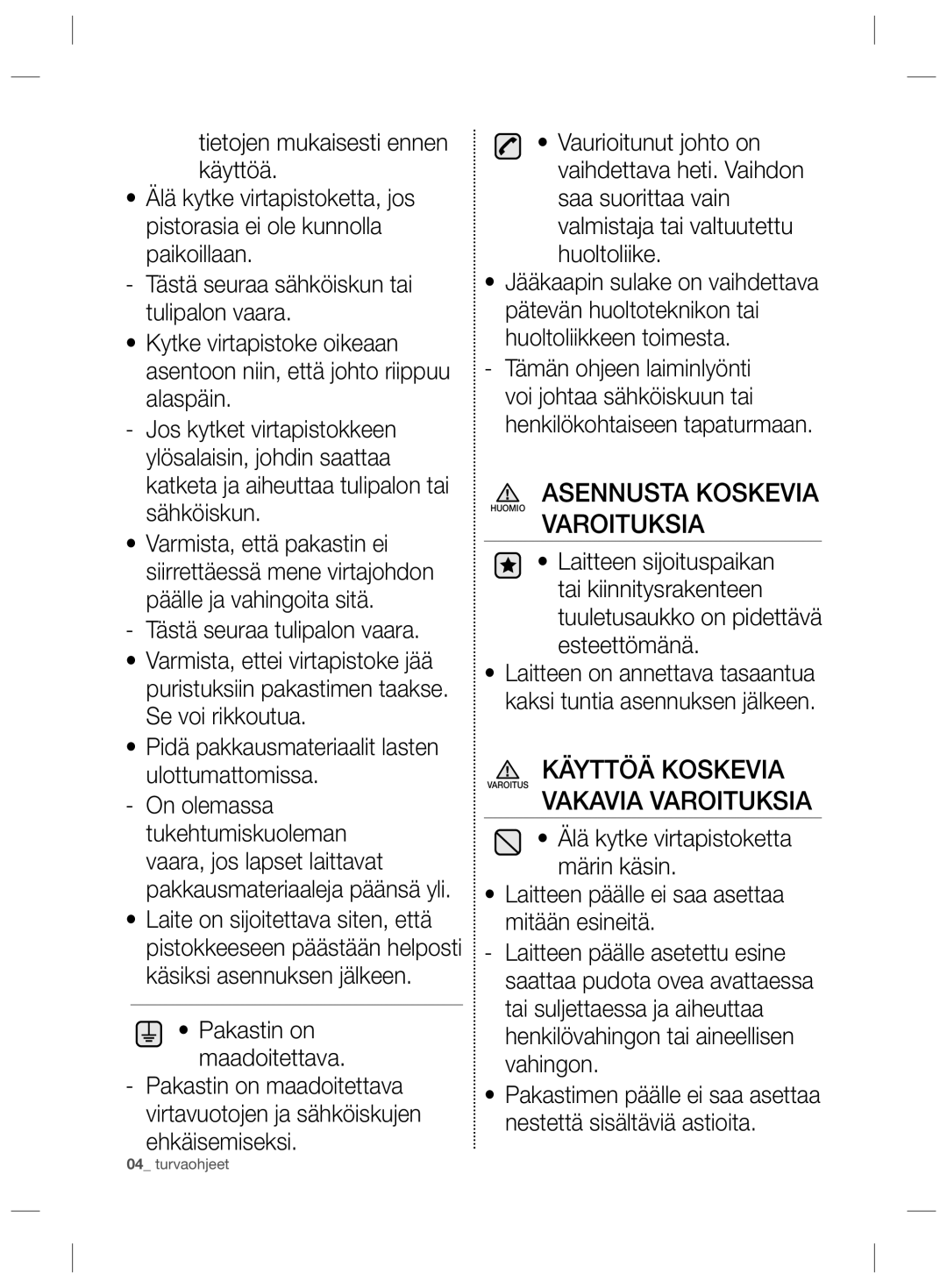 Samsung RZ90HASR1/XEE, RZ80HFWW1/XEE, RZ90HABC1/XEE, RZ80HESR1/XEE Varoituksia, Käyttöä Koskevia, Pakastin on maadoitettava 