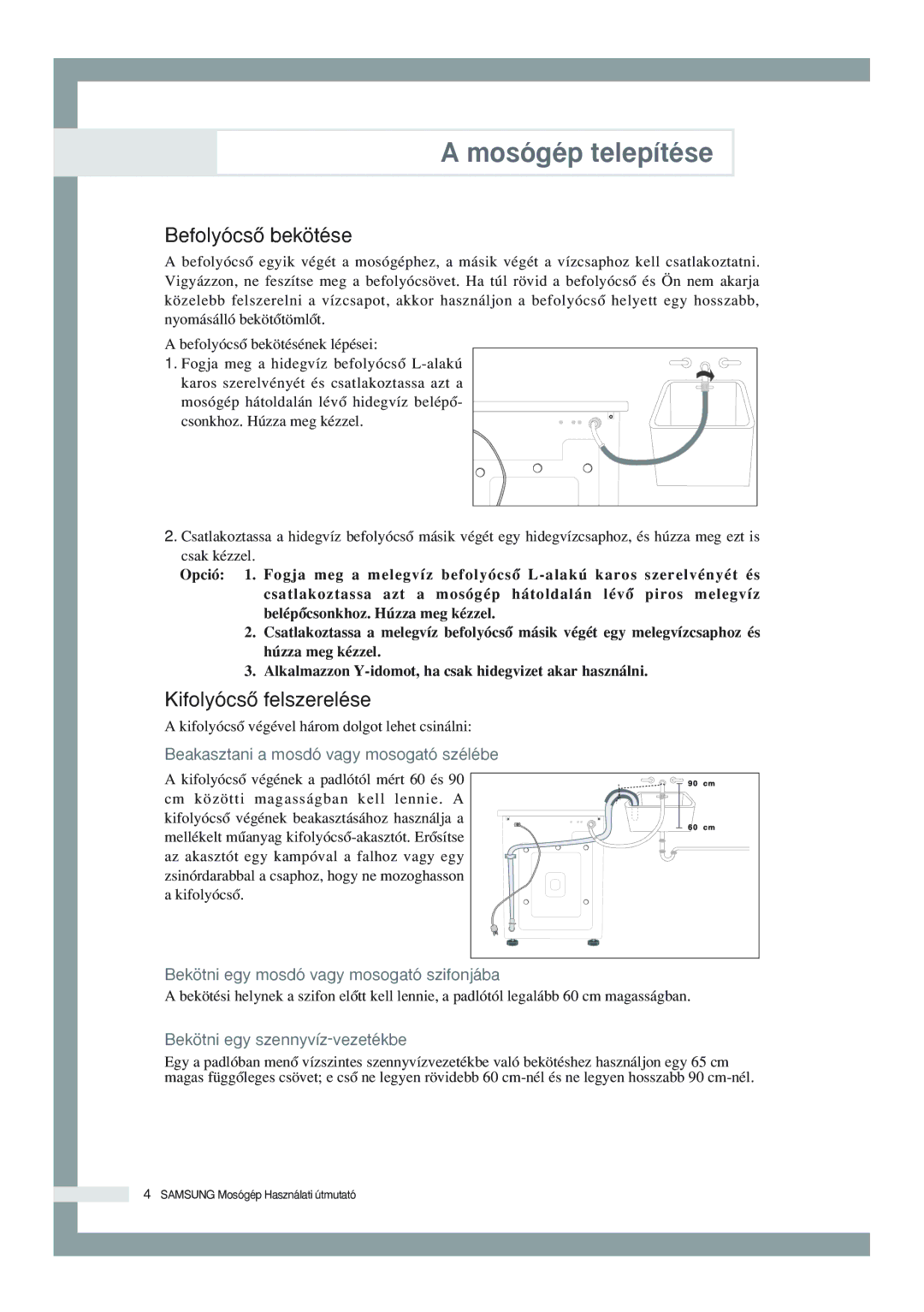 Samsung S1003JGW/XEH, S1003JGW3/XEH manual BefolyócsŒ bekötése, KifolyócsŒ felszerelése 