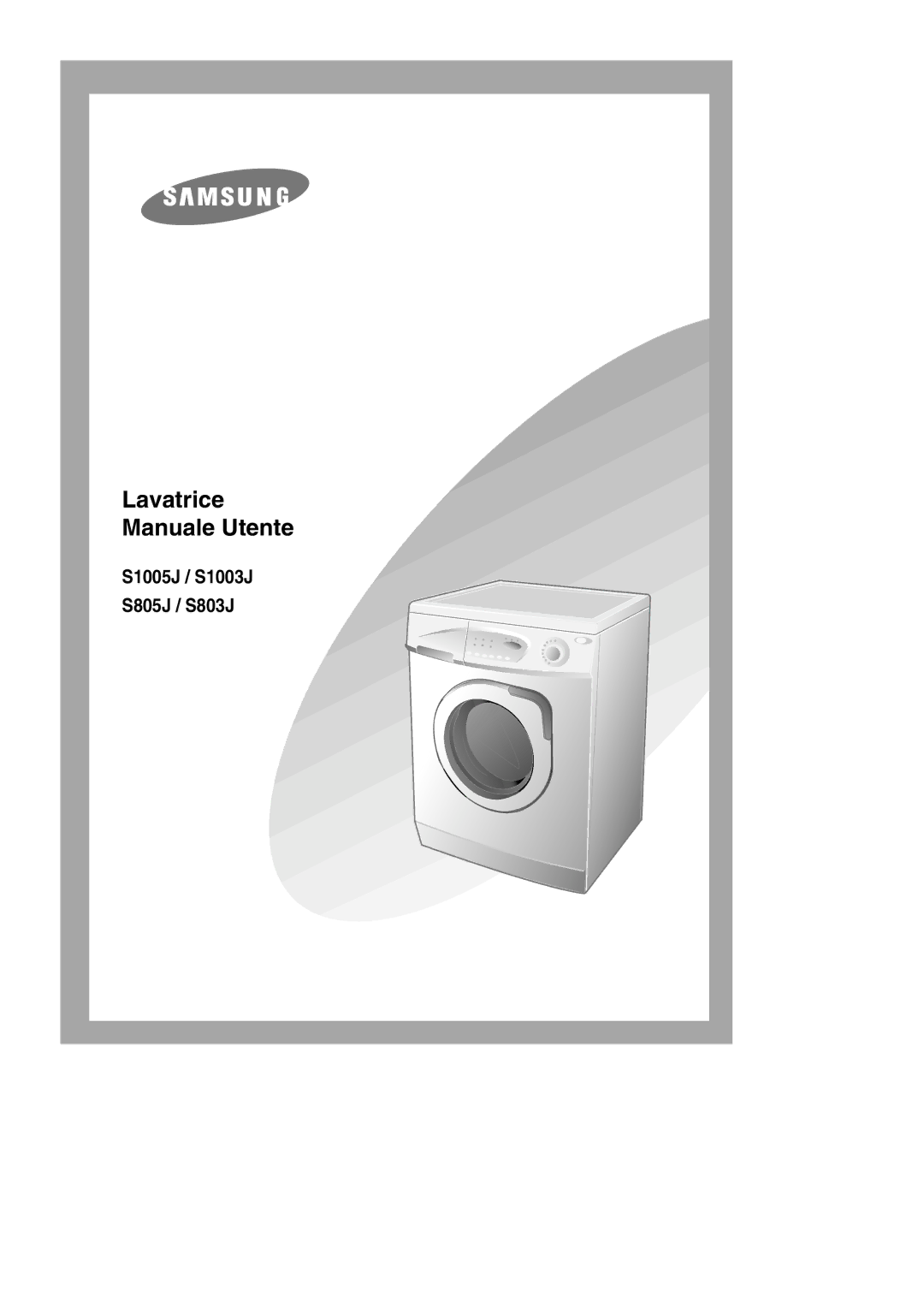 Samsung S803JGW/XET, S1005JGW/XET manual Lavatrice Manuale Utente 