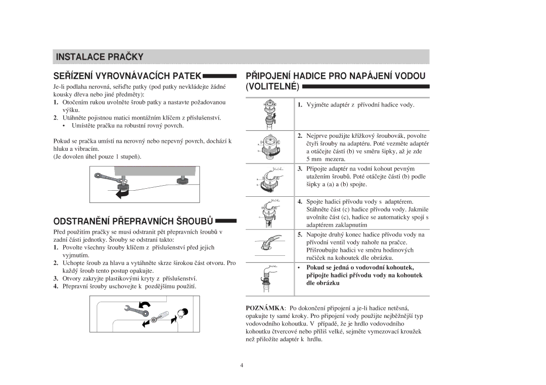 Samsung S1005JGW/YLU, S805JGW/YLU manual Instalace PRAâKY, SE¤ÍZENÍ Vyrovnávacích Patek, ODSTRANùNÍ P¤EPRAVNÍCH ·ROUBÒ 