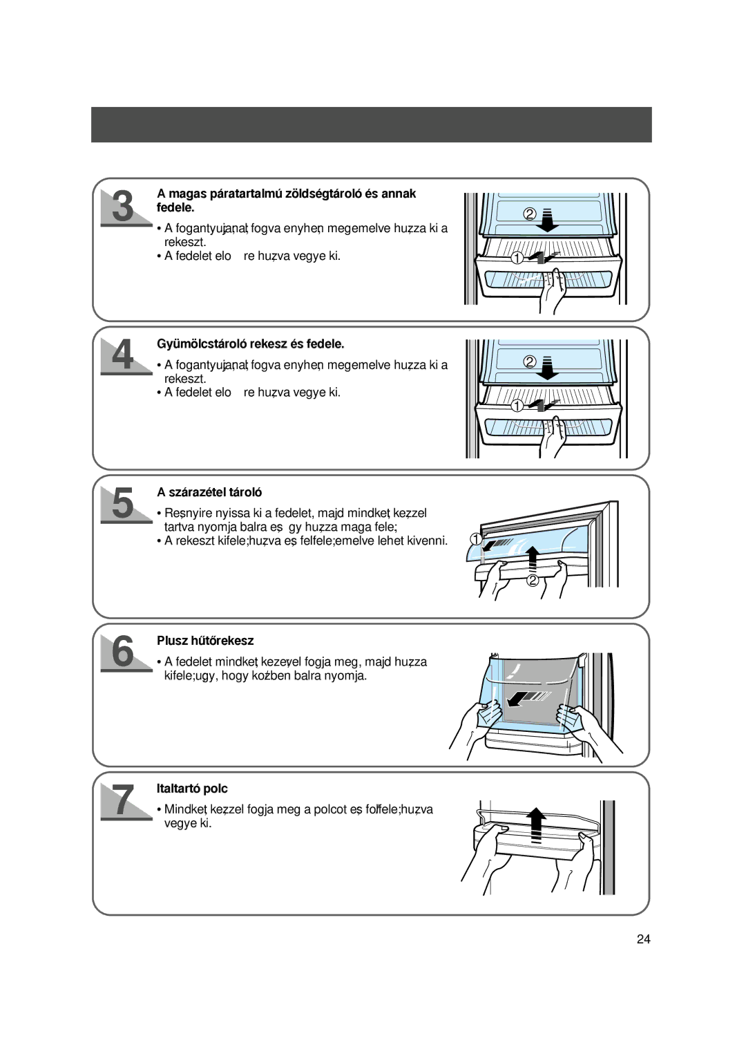 Samsung S24AHESWQN/XEH manual Magas paratartalmu zo/ldsegtarolo es annak Fedele, Gyu/mo/lcstarolo rekesz es fedele 