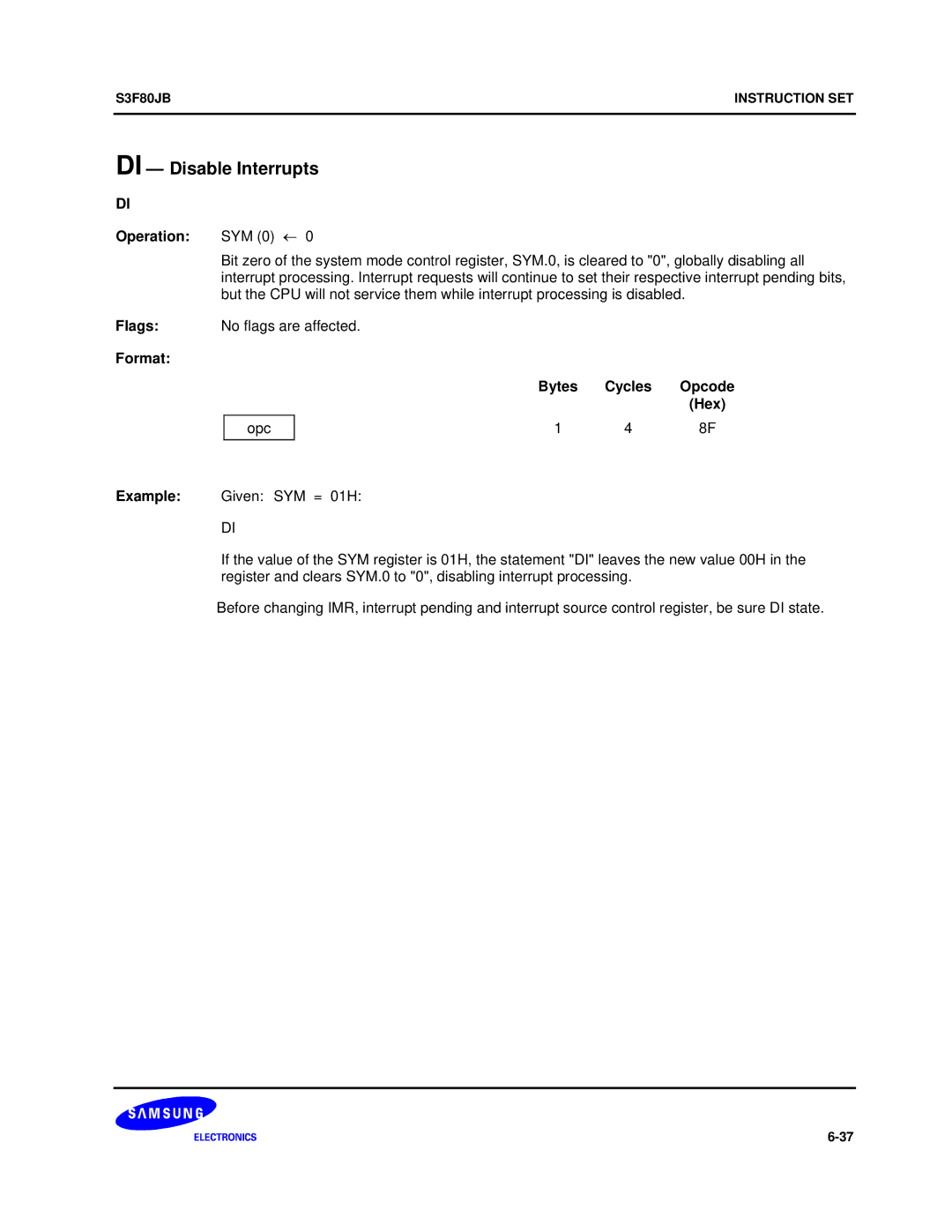 Samsung S3F80JB manual DI Disable Interrupts, Operation SYM 0 ←, No flags are affected 