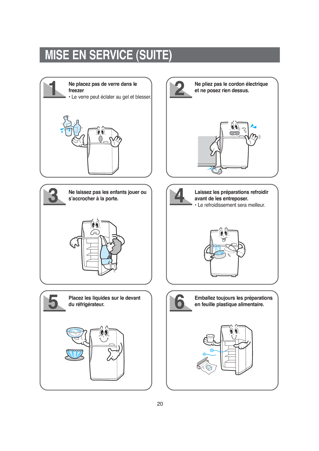 Samsung S52MDCQAGN/XEF Mise EN Service Suite, Ne placez pas de verre dans le freezer, Placez les liquides sur le devant 