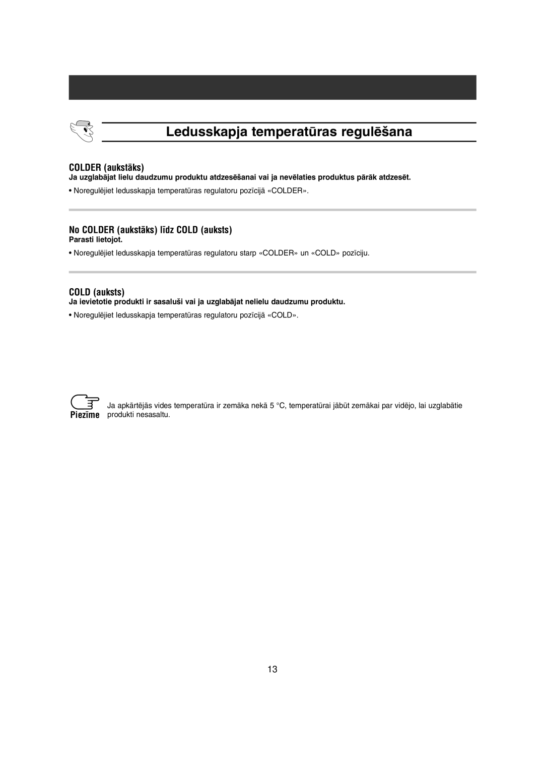 Samsung S57AGVNBHN/RUS, S57MFBHAGN/RUS manual Ledusskapja temperatras regulï‰ana, No Colder aukstÇks l¥dz Cold auksts 