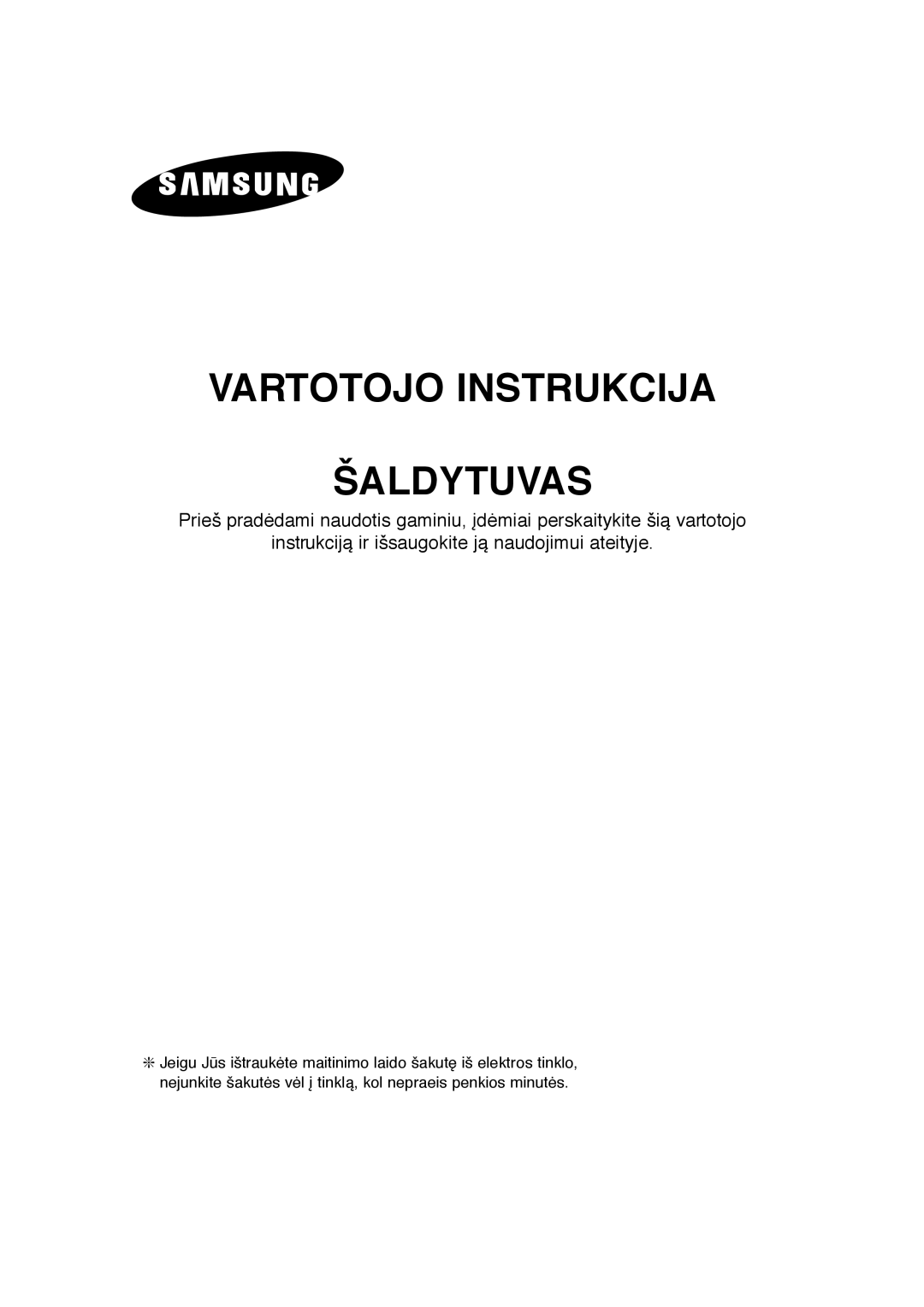 Samsung S52MFBHAGN/RUS, S57MFBHAGN/RUS, RT57EATG1/XEK, S57MPTHAGN/RUS, S52MPTHAGN/XEK manual Vartotojo Instrukcija Šaldytuvas 