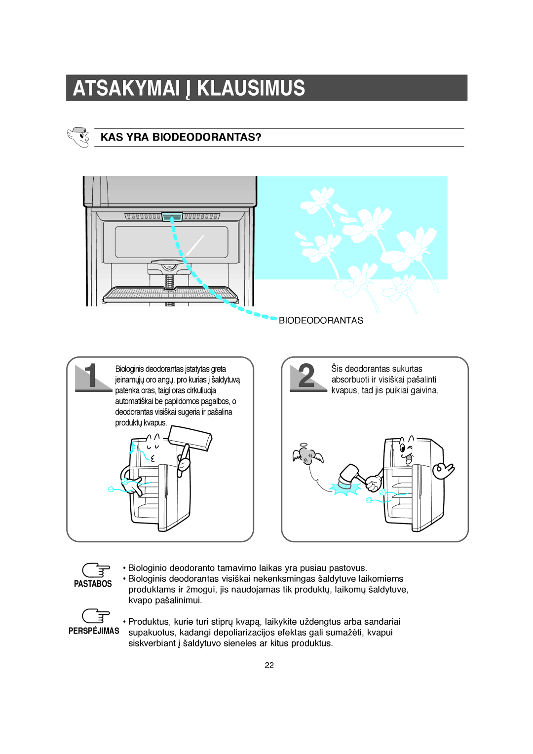 Samsung RT57EATG1/XEK manual Atsakymai Ø Klausimus, Kas Yra Biodeodorantas?, Biologinis deodorantas ∞statytas greta 