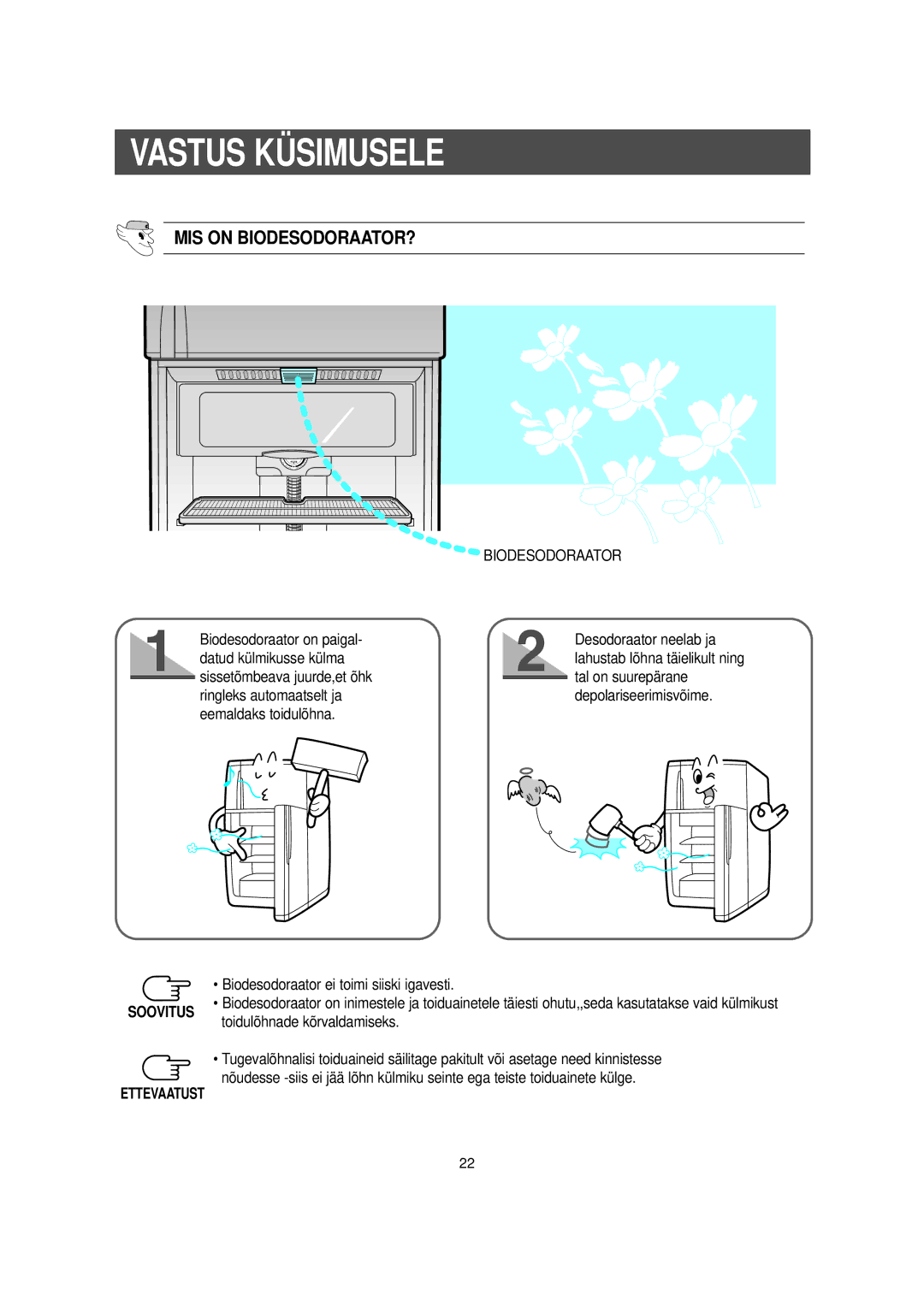 Samsung RT57EATG1/XEK, S57MFBHAGN/RUS, S52MFBHAGN/RUS, S57MPTHAGN/RUS manual Vastus Küsimusele, MIS on BIODESODORAATOR? 