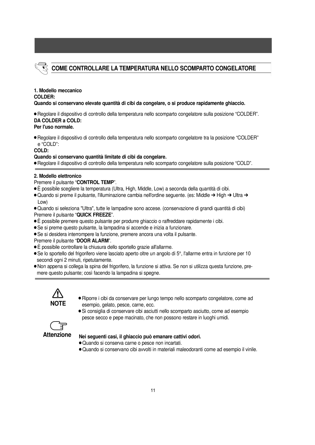 Samsung S52MHAQAGN/XET manual Modello meccanico, Colder, Quando si conservano quantità limitate di cibi da congelare 