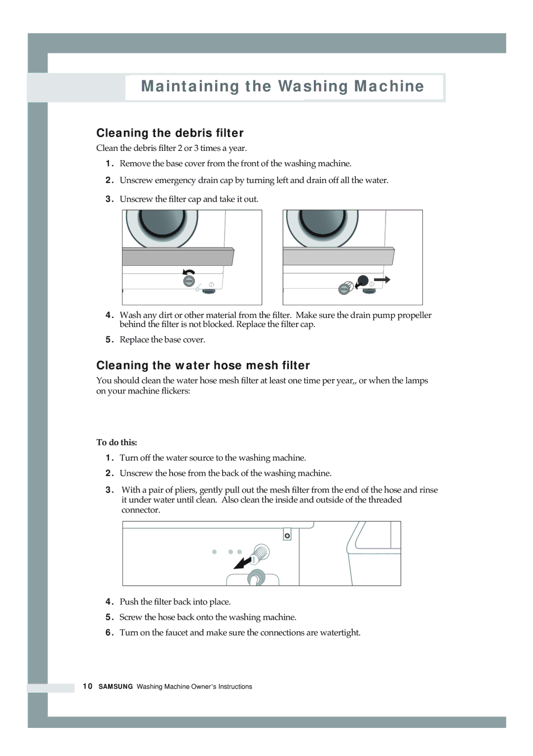 Samsung S803JGE3/YLW, S621GWS/YLW, S621GWL/YLE, S821GWL/YLE Cleaning the debris filter, Cleaning the water hose mesh filter 