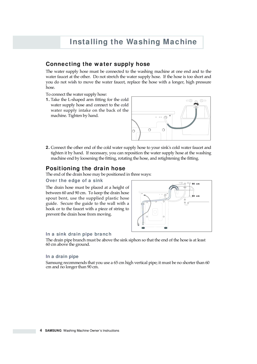 Samsung S621GWS/YLE, S621GWS/YLW, S621GWL/YLE, S821GWL/YLE manual Connecting the water supply hose, Positioning the drain hose 