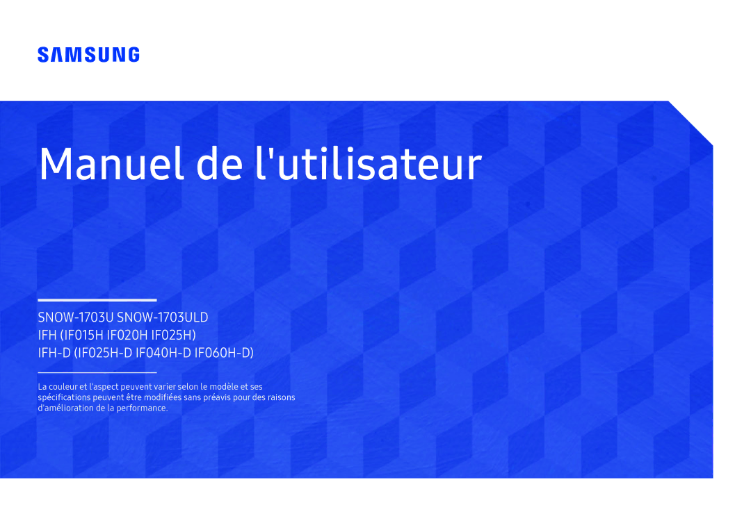 Samsung LH025IFHSAS/EN, SBB-SNOWH3U/EN, LH025IFHTAS/EN, LH015IFHTAS/EN, LH015IFHSAS/EN manual Manuel de lutilisateur 