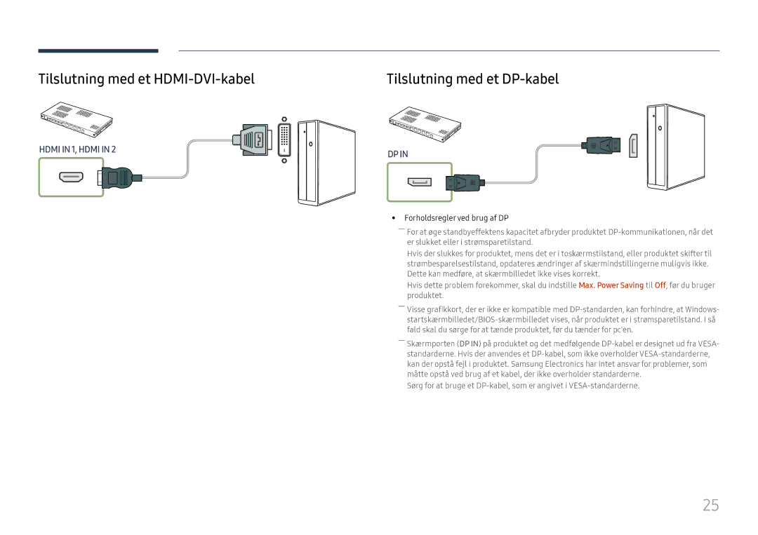 Samsung LH015IFHSAS/EN manual Tilslutning med et HDMI-DVI-kabel, Tilslutning med et DP-kabel, Forholdsregler ved brug af DP 