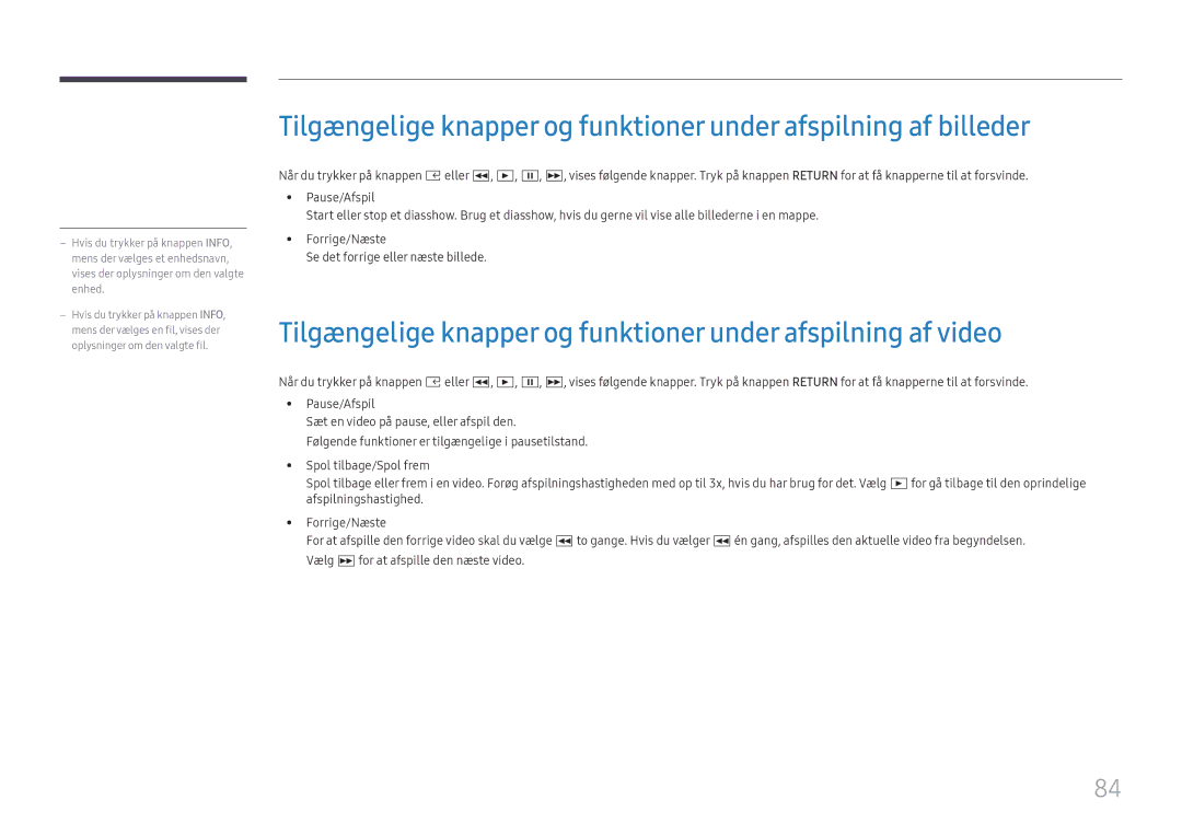 Samsung SBB-SNOWH3U/EN, LH025IFHSAS/EN, LH025IFHTAS/EN manual Tilgængelige knapper og funktioner under afspilning af video 