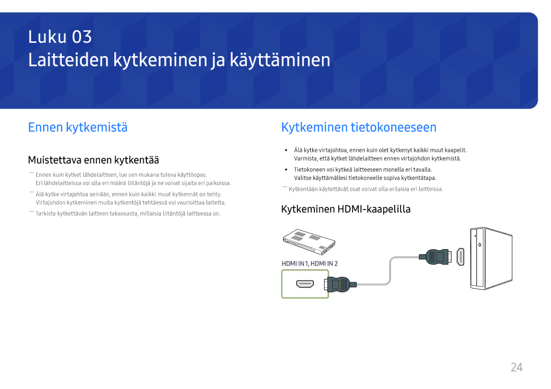 Samsung LH015IFHTAS/EN, SBB-SNOWH3U/EN Laitteiden kytkeminen ja käyttäminen, Ennen kytkemistä, Kytkeminen tietokoneeseen 