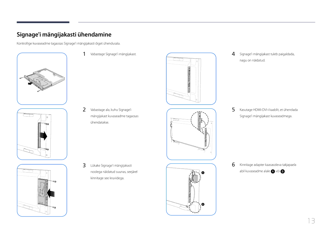 Samsung SBB-SS08EL1/EN manual Signagei mängijakasti ühendamine, Signagei mängijakast tuleb paigaldada, nagu on näidatud 