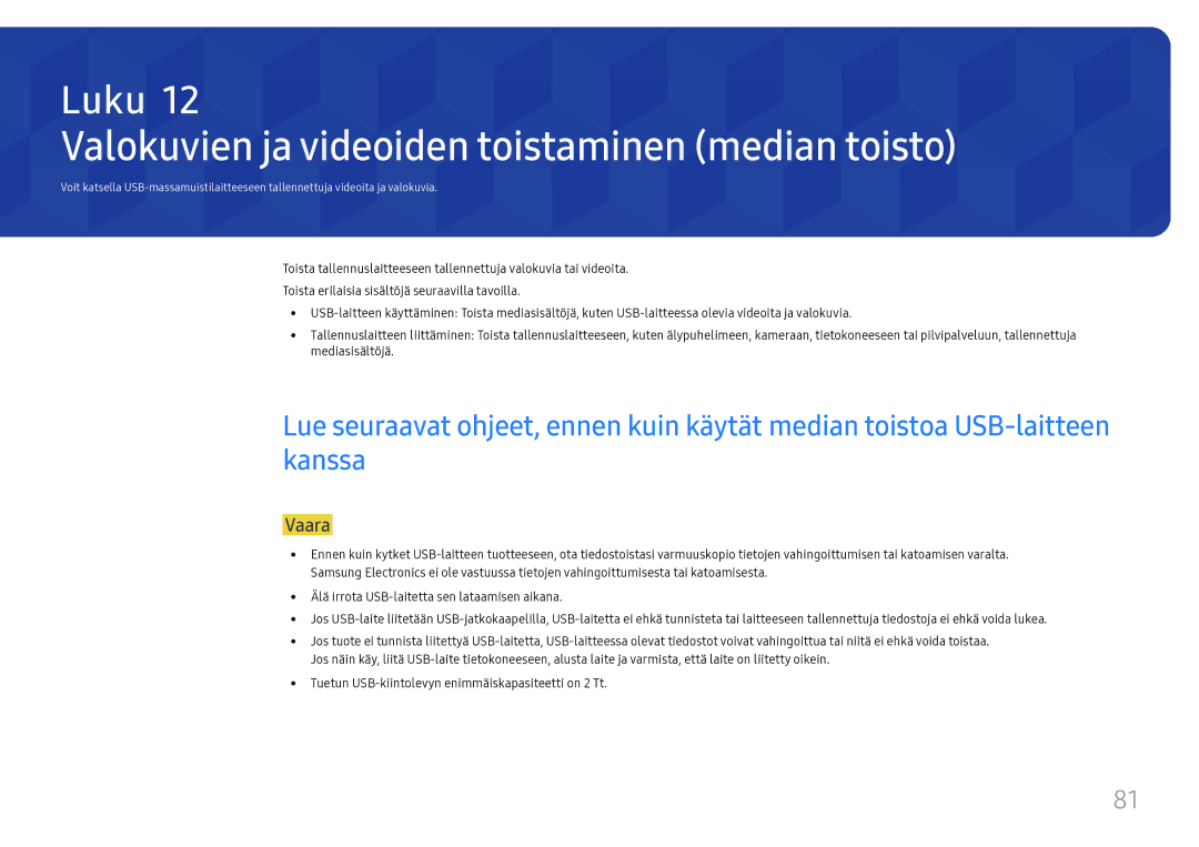 Samsung SBB-SS08FL1/EN manual Valokuvien ja videoiden toistaminen median toisto, Vaara 