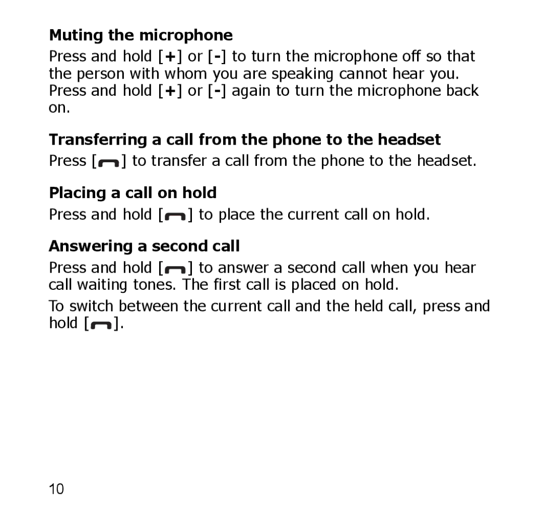 Samsung SBH650 manual Muting the microphone, Transferring a call from the phone to the headset, Placing a call on hold 