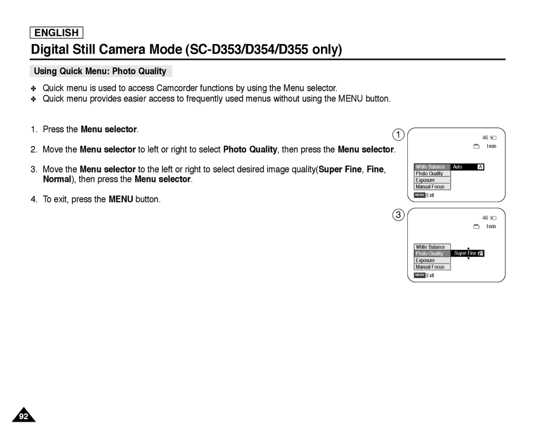 Samsung SC-D355, SC-D352, SC-D354 manual Using Quick Menu Photo Quality, Press the Menu selector 