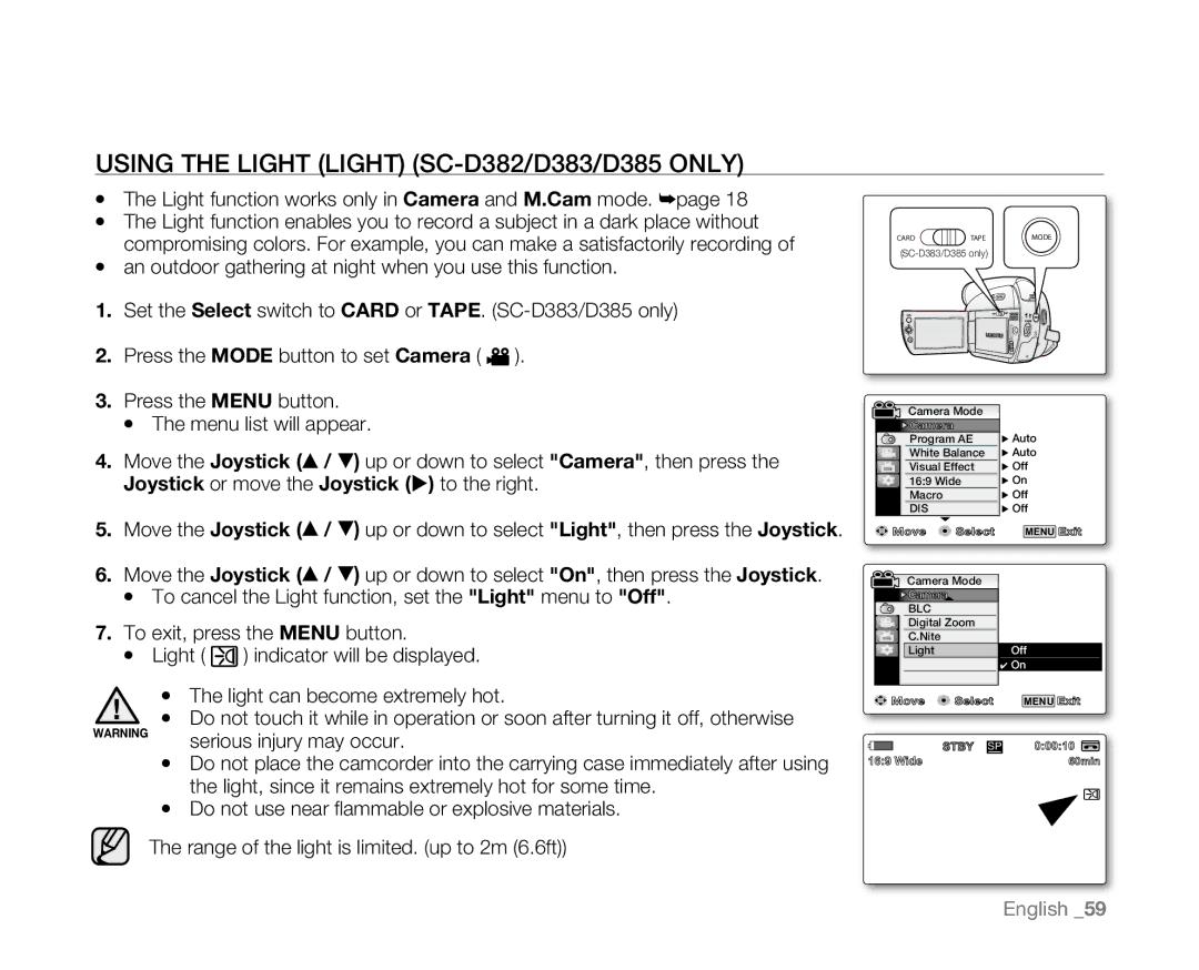 Samsung SC-D381 Using the Light Light SC-D382/d383/d385 only, Light function works only in Camera and M.Cam mode 