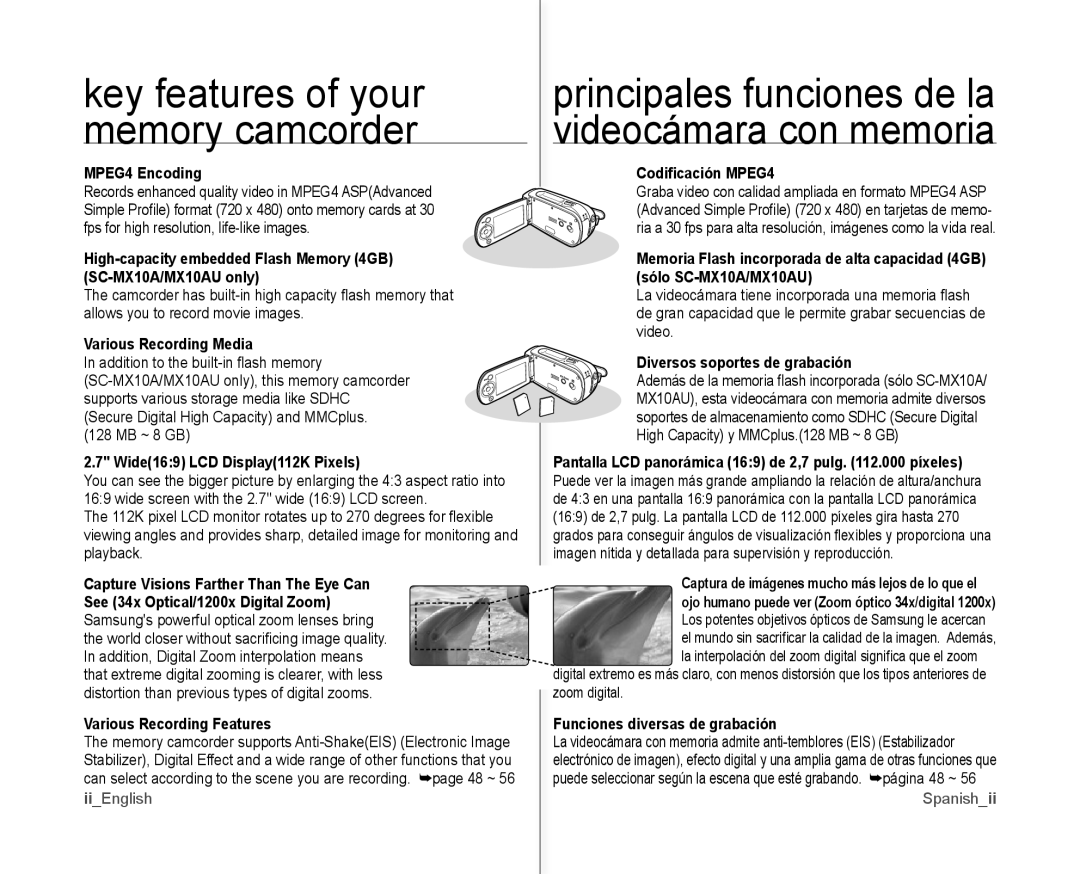 Samsung SC-MX10A MPEG4 Encoding, Various Recording Media, .7 Wide169 LCD Display11K Pixels, Various Recording Features 