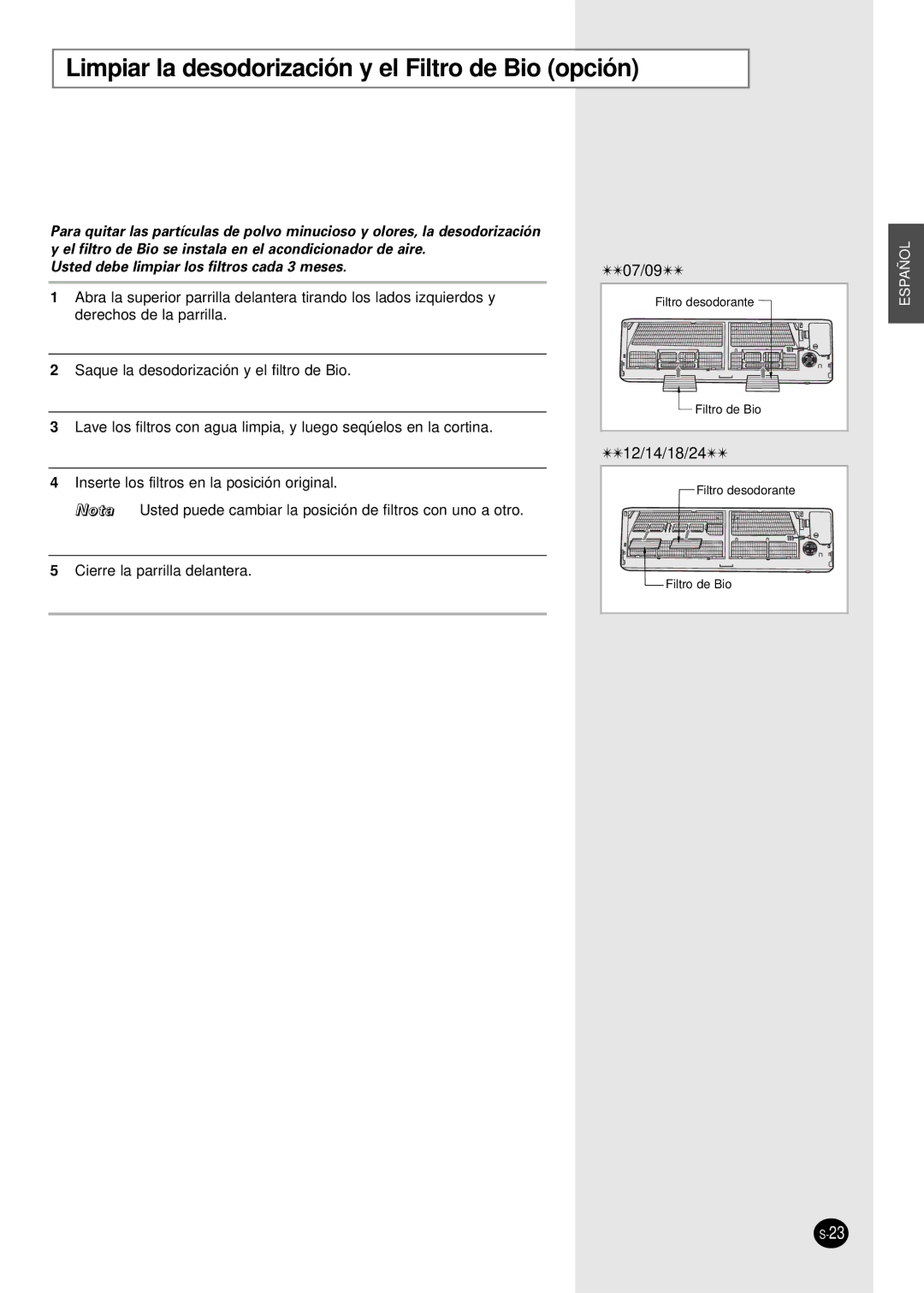 Samsung SC07AS2A manual Limpiar la desodorización y el Filtro de Bio opción, Usted debe limpiar los filtros cada 3 meses 