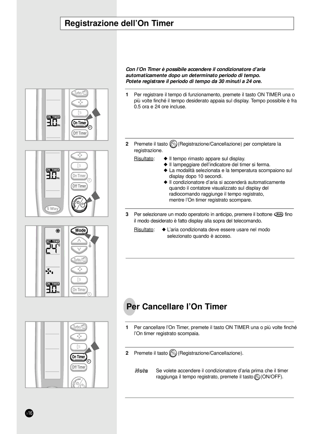 Samsung SC07AA5, SC12AA5X, SC09ZA7X, SC09ZA3X, SC09AA5X, SC07ZA3A manual Registrazione dell’On Timer, Per Cancellare l’On Timer 