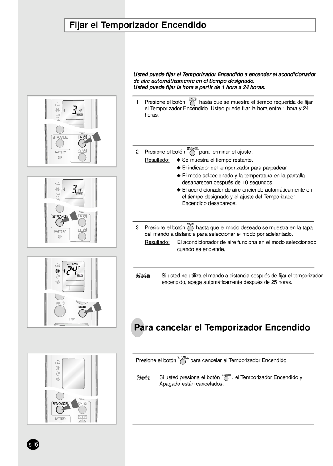 Samsung SC18AW6 manual Fijar el Temporizador Encendido, Para cancelar el Temporizador Encendido 