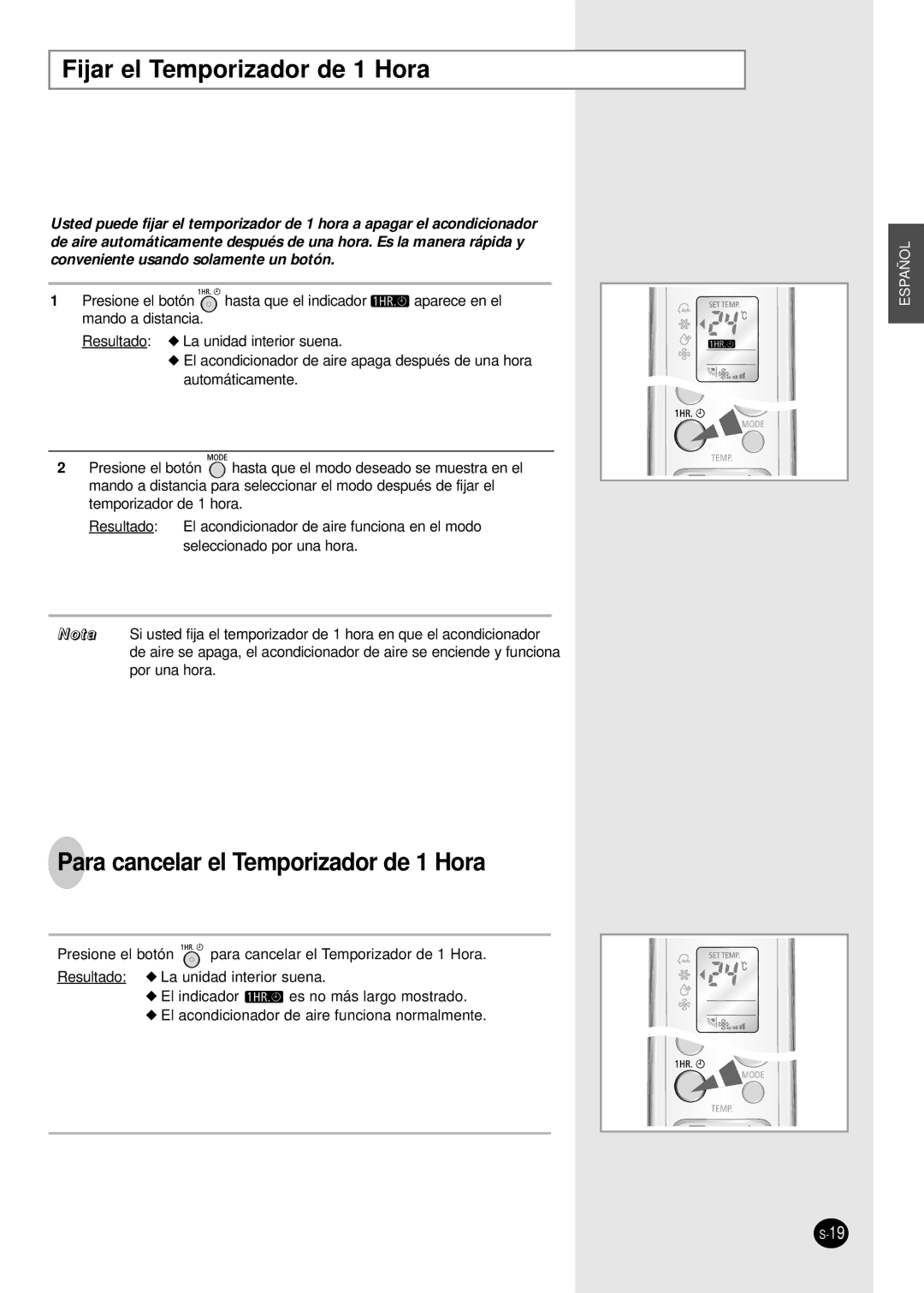 Samsung SC18AW6 manual Fijar el Temporizador de 1 Hora, Para cancelar el Temporizador de 1 Hora 