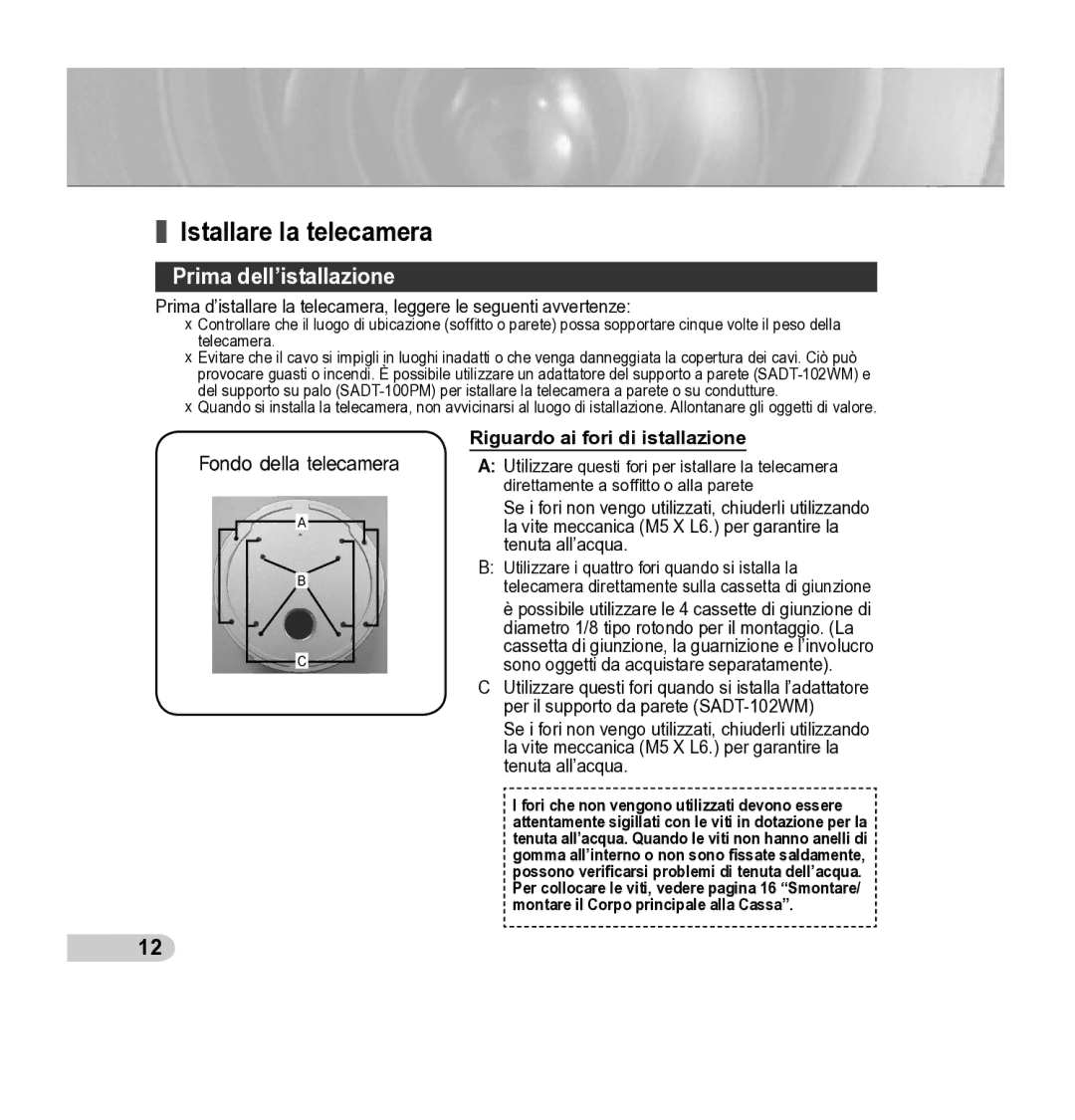 Samsung SCC-5395 manual Istallare la telecamera, Prima dell’istallazione, Riguardo ai fori di istallazione 