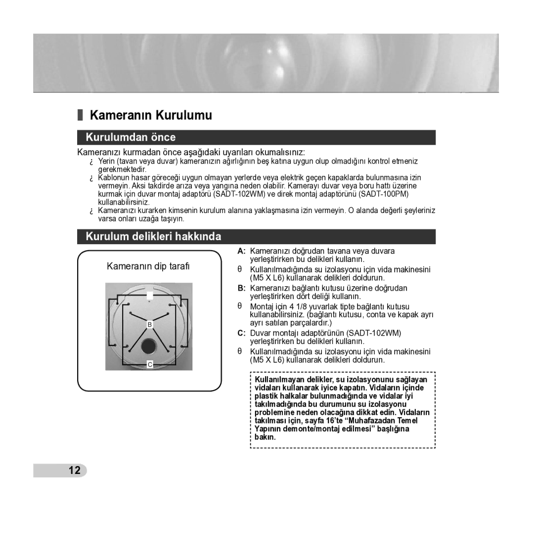 Samsung SCC-5395 manual Kameranın Kurulumu, Kurulumdan önce, Kurulum delikleri hakkında 