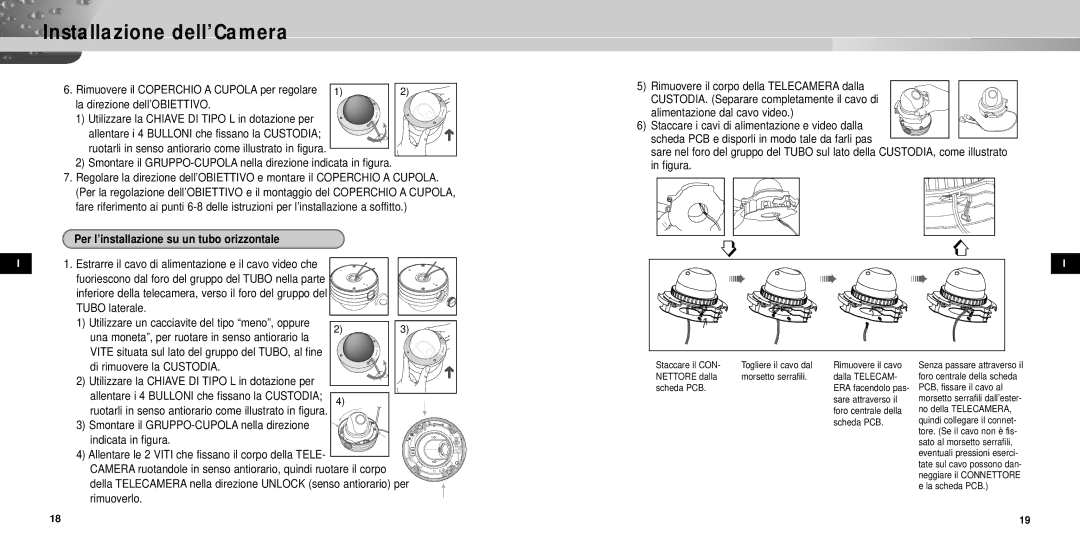 Samsung SCC-931TP manual Per l’installazione su un tubo orizzontale, Tubo laterale, Di rimuovere la Custodia 