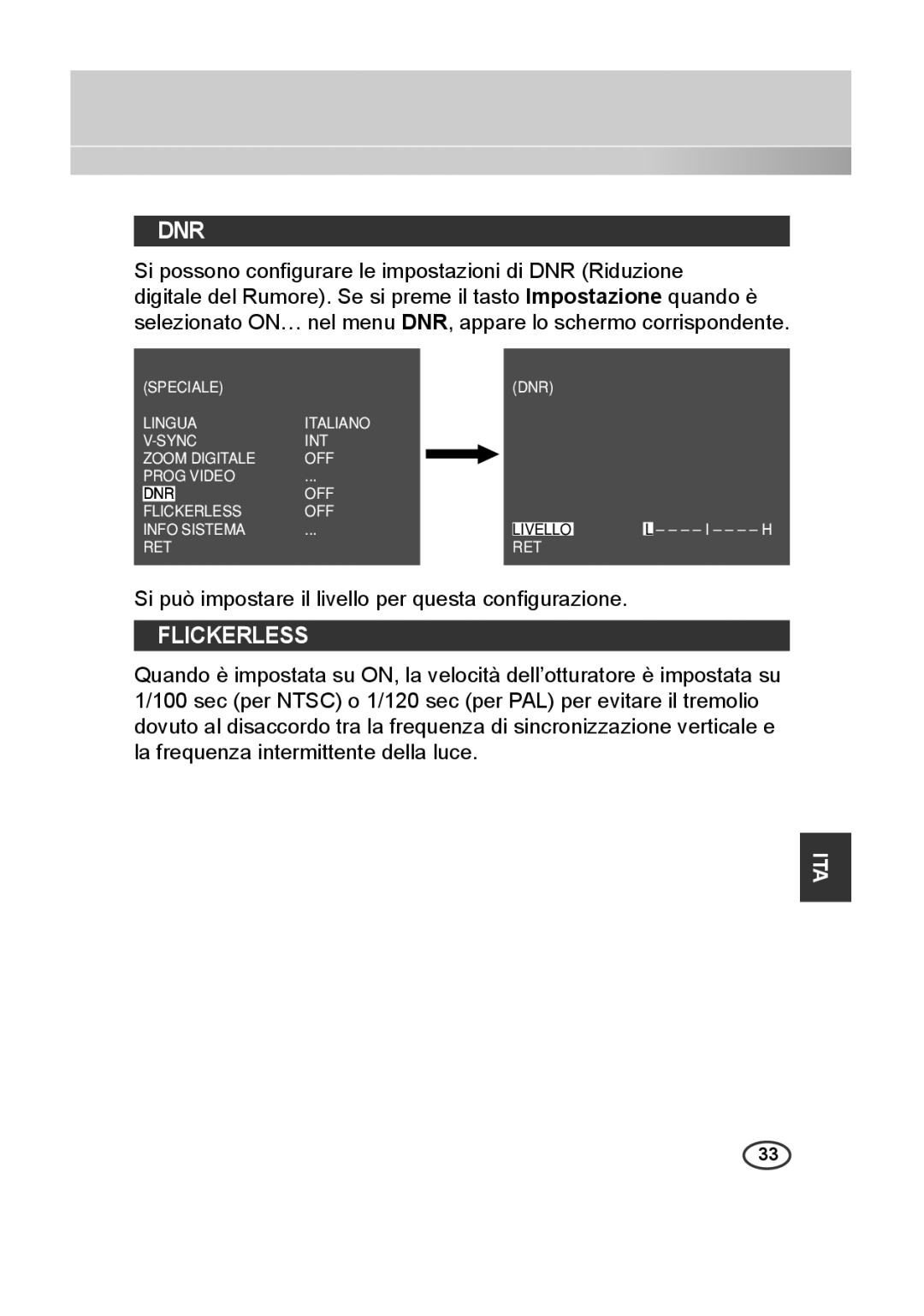 Samsung SCC-B2013P, SCC-A2013P, SCC-B2313P, SCC-A2313P manual Si può impostare il livello per questa conﬁgurazione 