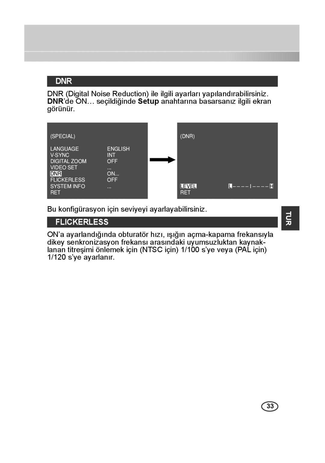 Samsung SCC-B2013P, SCC-A2013P, SCC-B2313P, SCC-A2313P manual Bu konﬁgürasyon için seviyeyi ayarlayabilirsiniz 