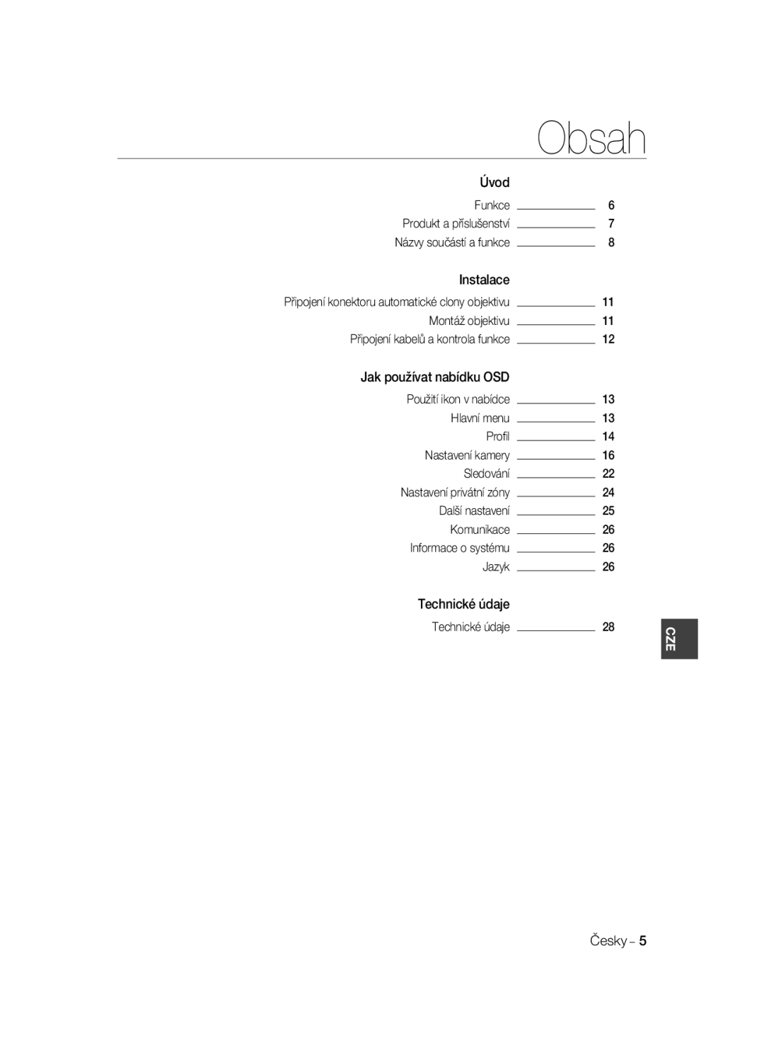 Samsung SCC-A2033P manual Úvod Funkce, Instalace Připojení konektoru automatické clony objektivu, Jak používat nabídku OSD 