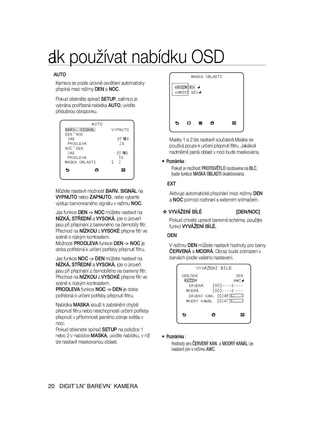 Samsung SCC-A2333P ‹MASKA OBLASTI‹ Rozměr Umístění, ‹Vyvážení Bílé‹ Den/Noc, Červená Modrá Červený KAN Modrý Kanál 