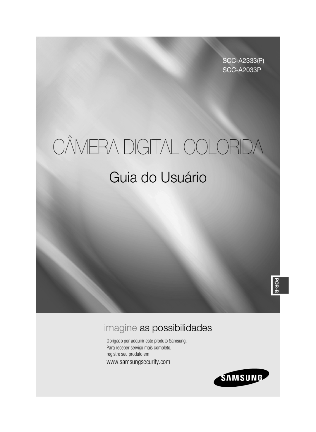 Samsung manual Câmera Digital Colorida, Guia do Usuário, imagine as possibilidades, SCC-A2333P SCC-A2033P, Por-B 