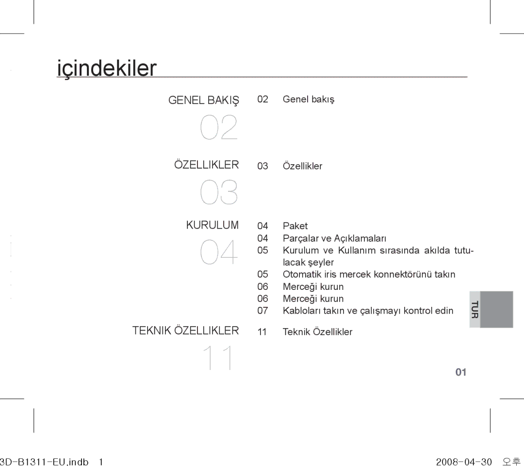 Samsung SCC-B1311P, SCC-B1331P, SCC-B1011P/TRK, SCC-B1311N Içindekiler, Genel bakış Özellikler Kurulum Teknik özellikler 