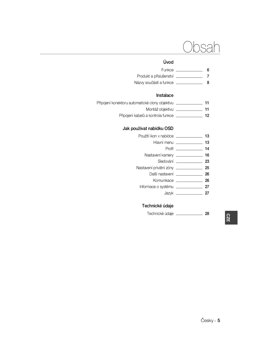 Samsung SCC-B1331BP manual Úvod Funkce, Instalace Připojení konektoru automatické clony objektivu, Jak používat nabídku OSD 