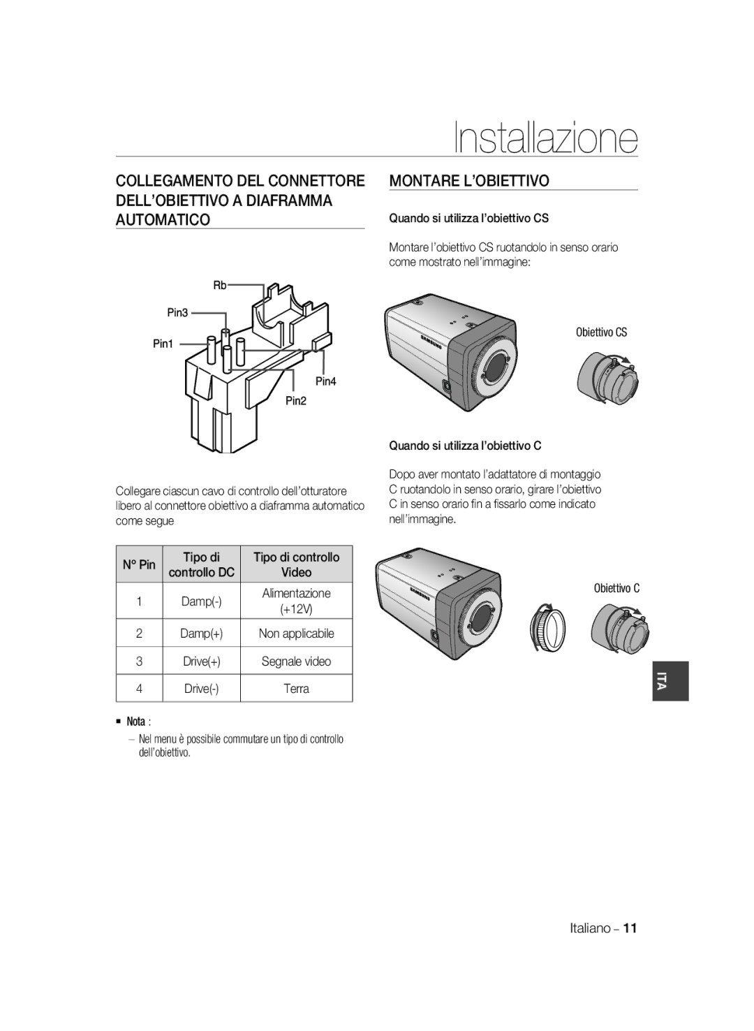 Samsung SCC-B1331BP manual Montare L’OBIETTIVO, DELL’OBIETTIVO a Diaframma Automatico, Quando si utilizza l’obiettivo CS 