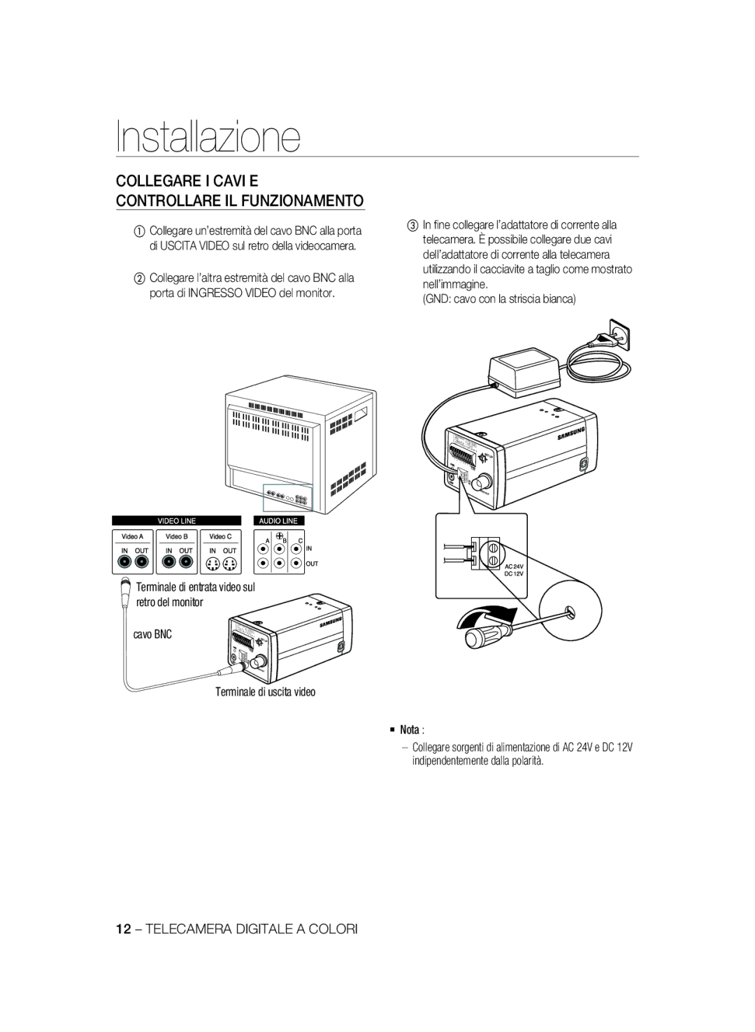 Samsung SCC-B1311P manual Installazione, Collegare I Cavi E Controllare IL Funzionamento, GND cavo con la striscia bianca 