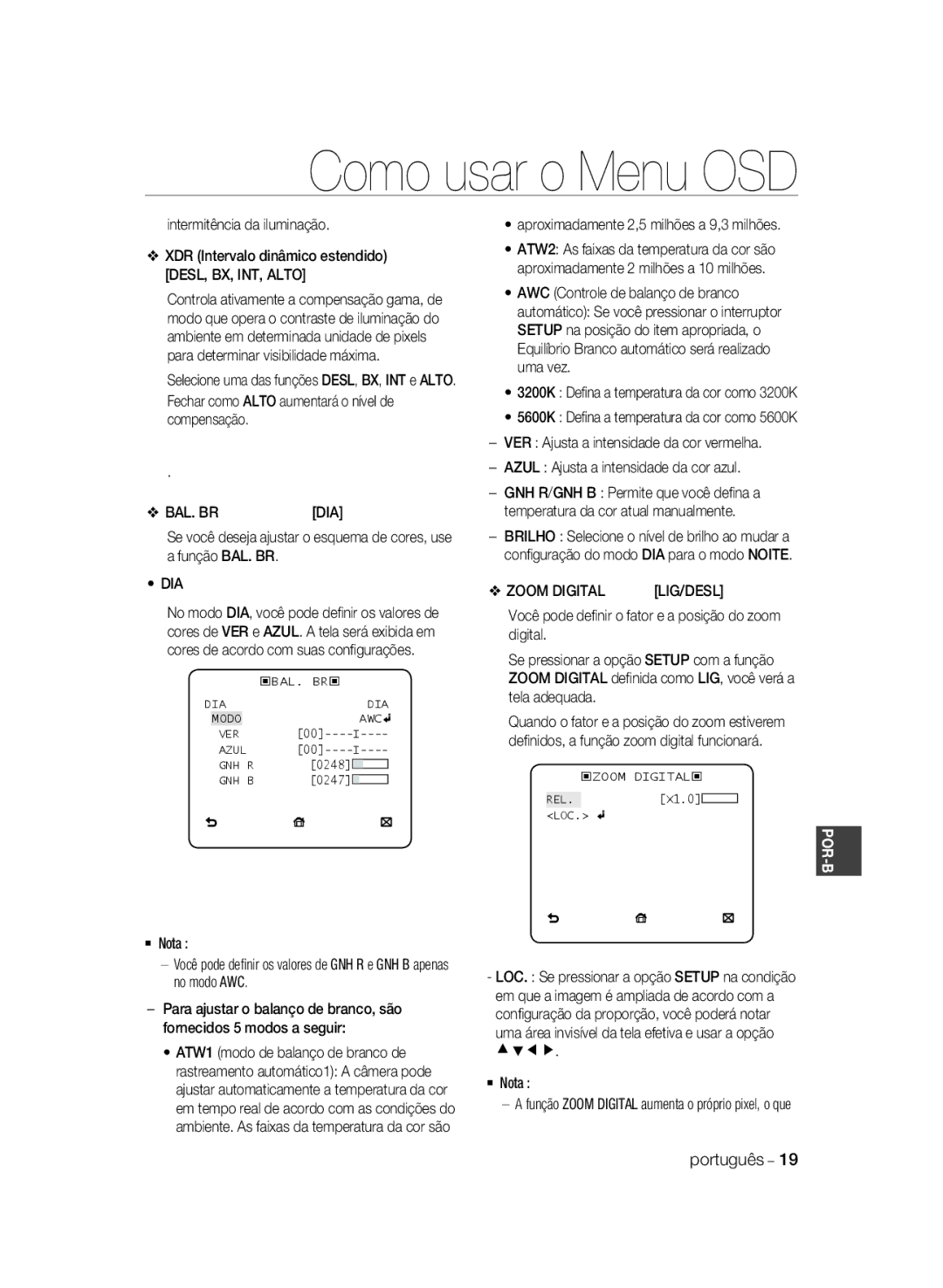 Samsung SCC-B1331BP, SCC-B1031P, SCC-B1331P Intermitência da iluminação, Bal. Br, Aproximadamente 2,5 milhões a 9,3 milhões 