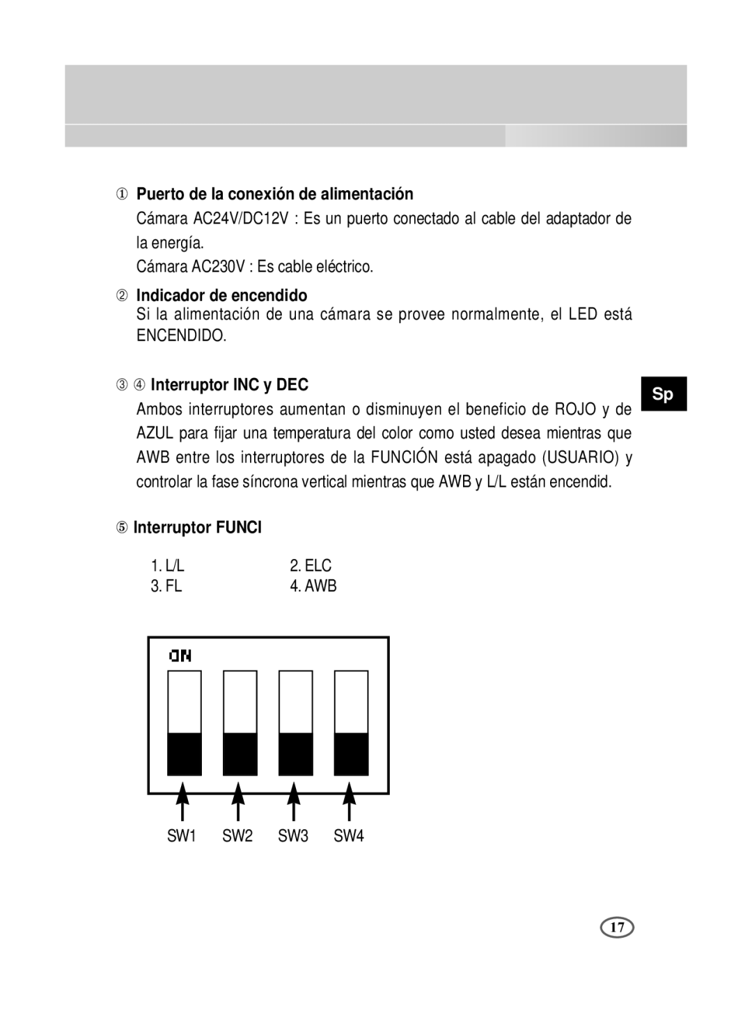 Samsung SCC-B1391P/TRK manual ① Puerto de la conexión de alimentación, ➁ Indicador de encendido, ➂ ➃ Interruptor INC y DEC 