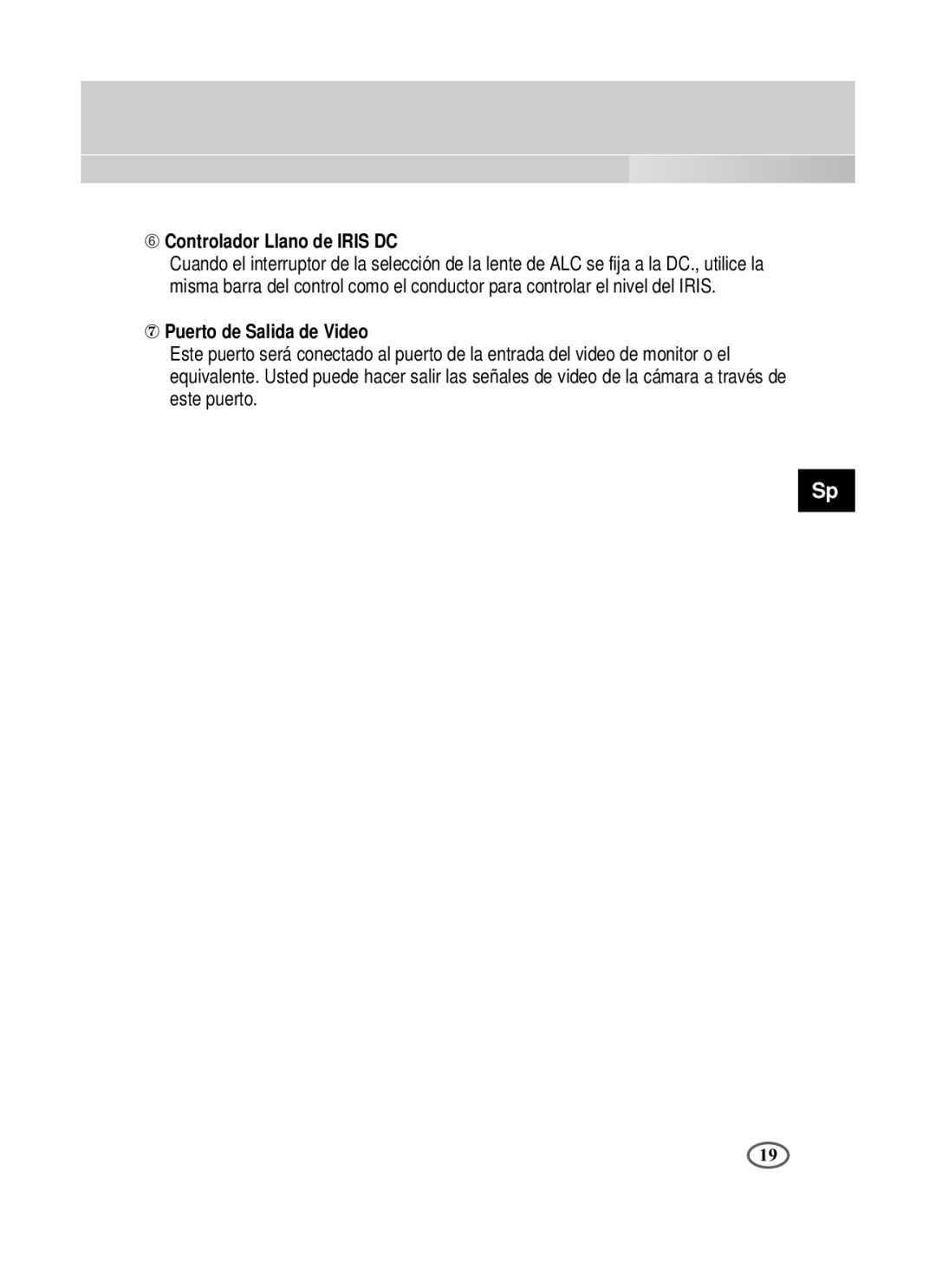 Samsung SCC-B1391P/SAU, SCC-B1091P/TRK, SCC-B1391P/TRK manual ➅ Controlador Llano de Iris DC, ⑦ Puerto de Salida de Video 